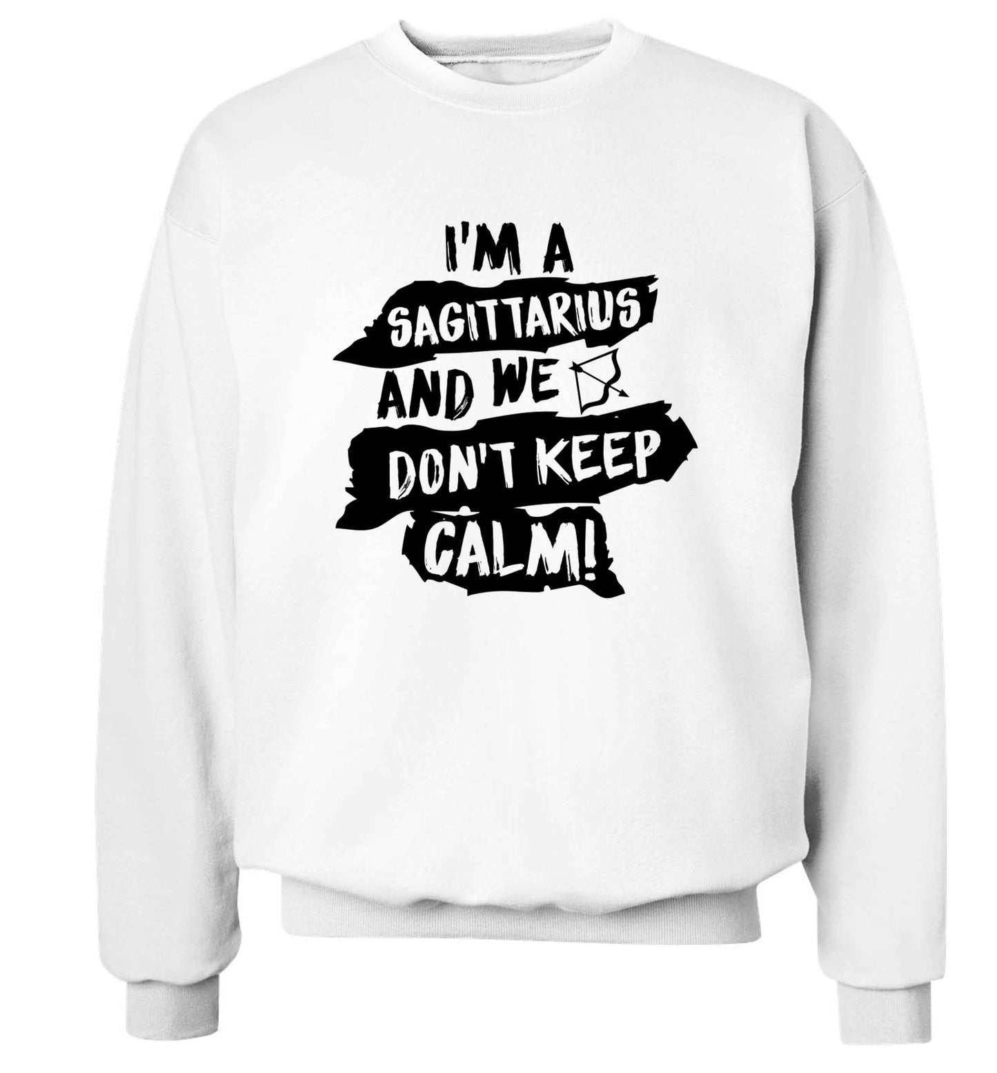 I'm a sagittarius and we don't keep calm Adult's unisex white Sweater 2XL