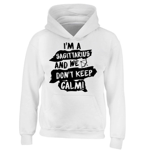 I'm a sagittarius and we don't keep calm children's white hoodie 12-13 Years