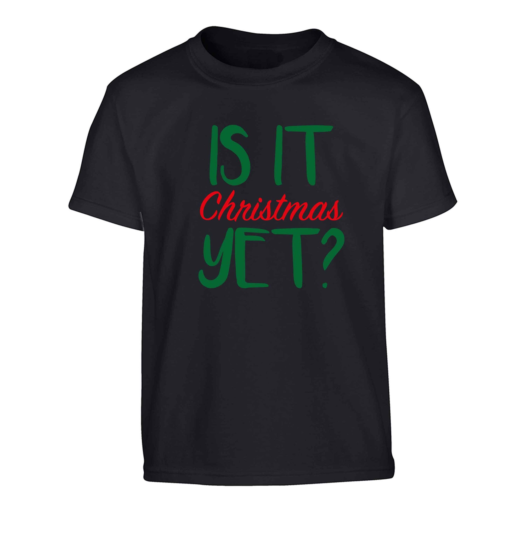 Is it Christmas yet? Children's black Tshirt 12-13 Years