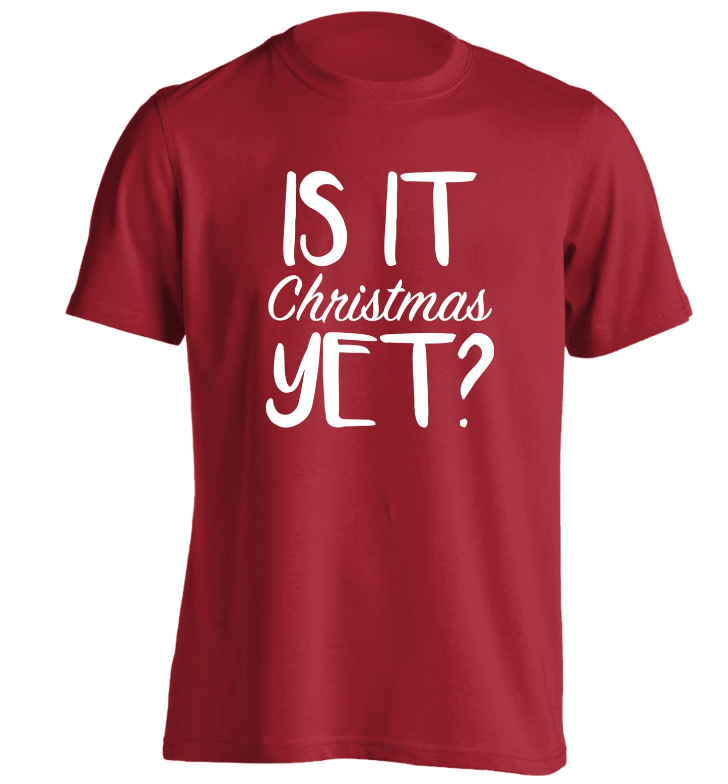 Is it Christmas yet? adults unisex red Tshirt 2XL