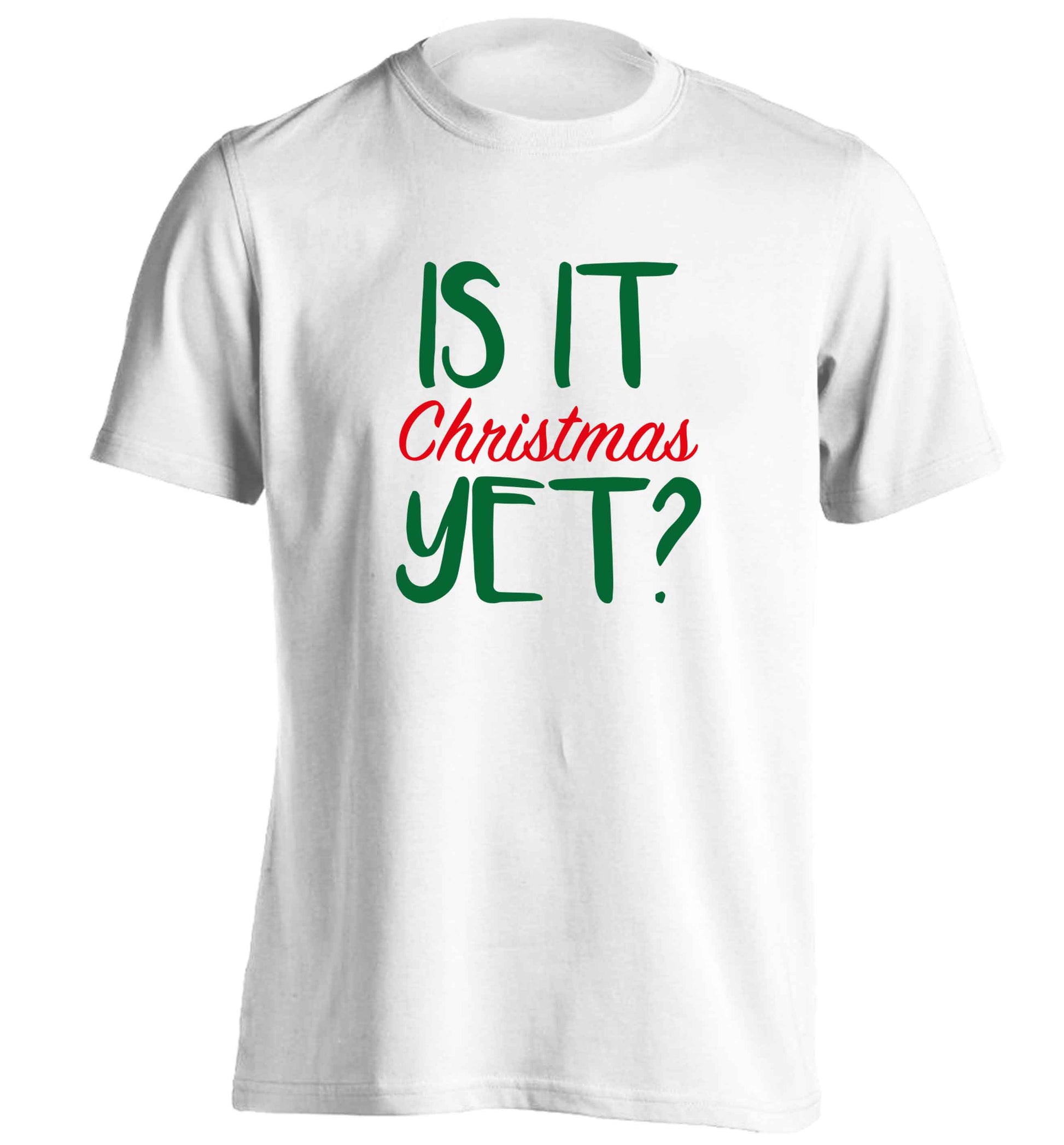 Is it Christmas yet? adults unisex white Tshirt 2XL