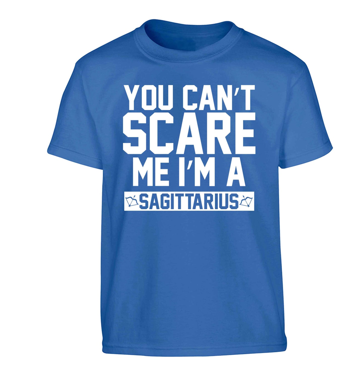 You can't scare me I'm a sagittarius Children's blue Tshirt 12-13 Years