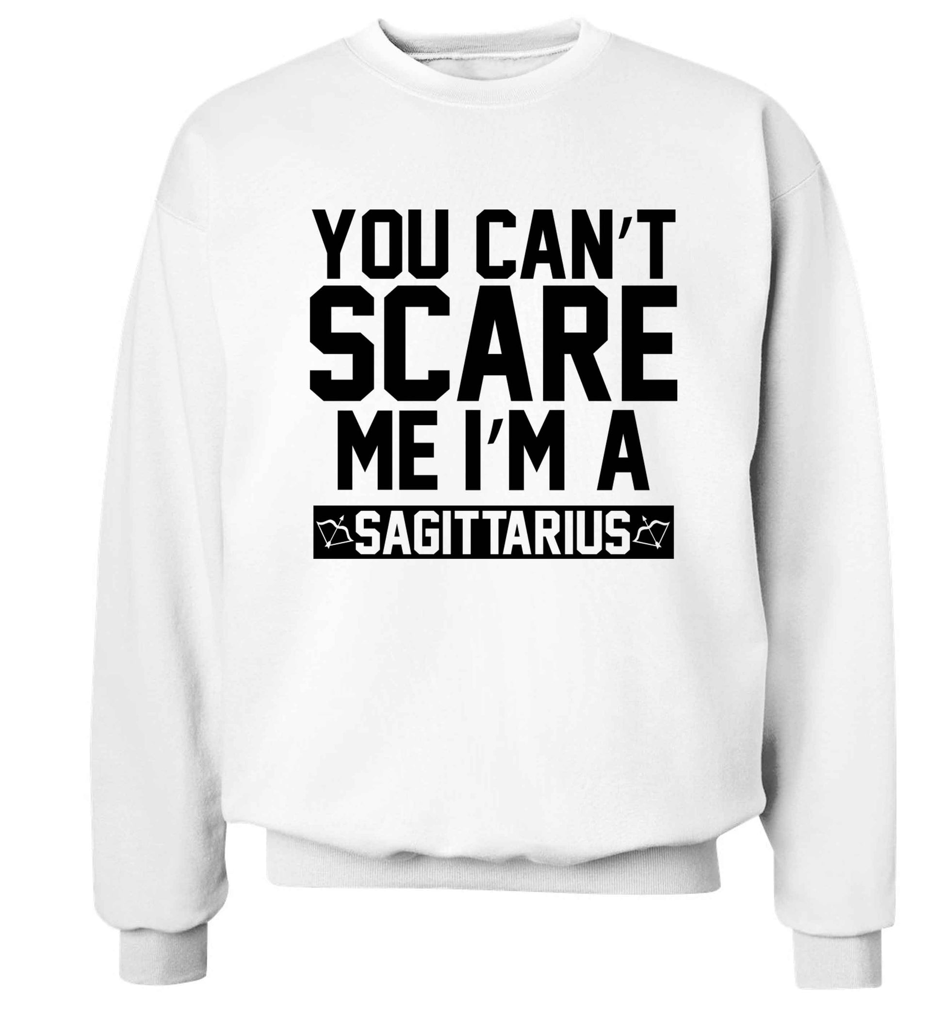 You can't scare me I'm a sagittarius Adult's unisex white Sweater 2XL