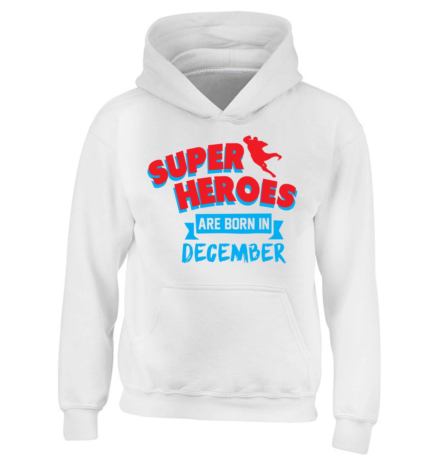 Superheroes are born in December children's white hoodie 12-13 Years