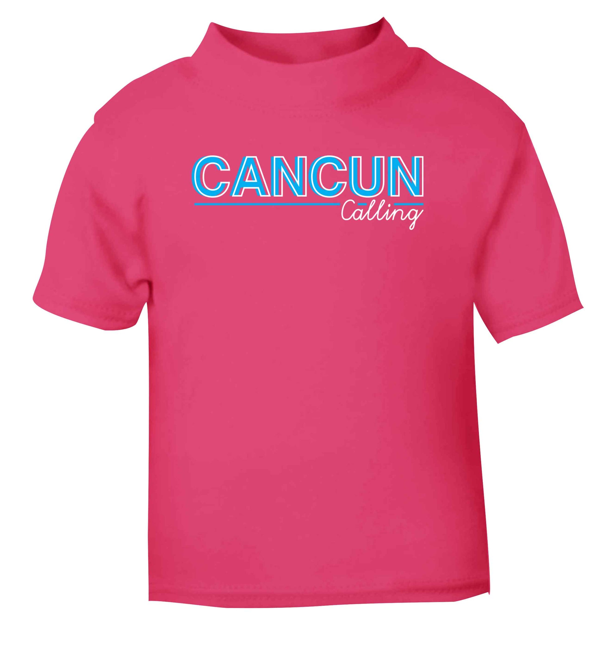Cancun calling pink Baby Toddler Tshirt 2 Years