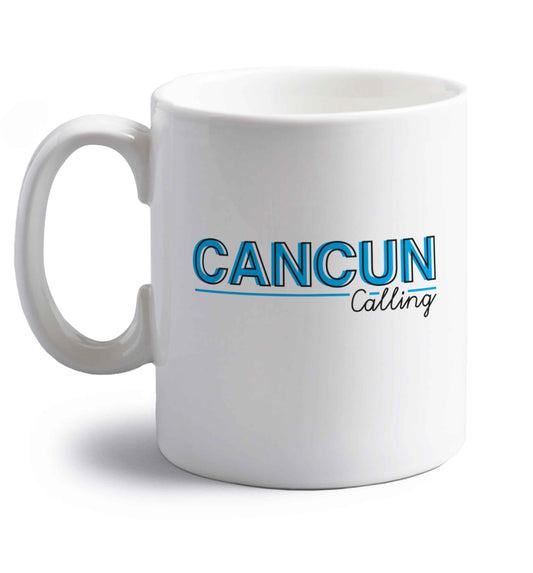 Cancun calling right handed white ceramic mug 