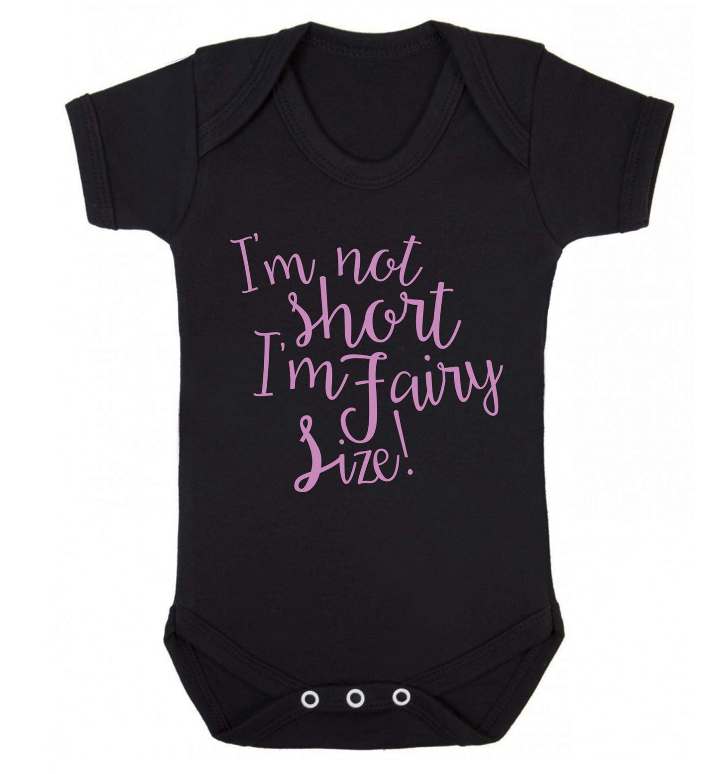 I'm not short I'm fairy sized! Baby Vest black 18-24 months