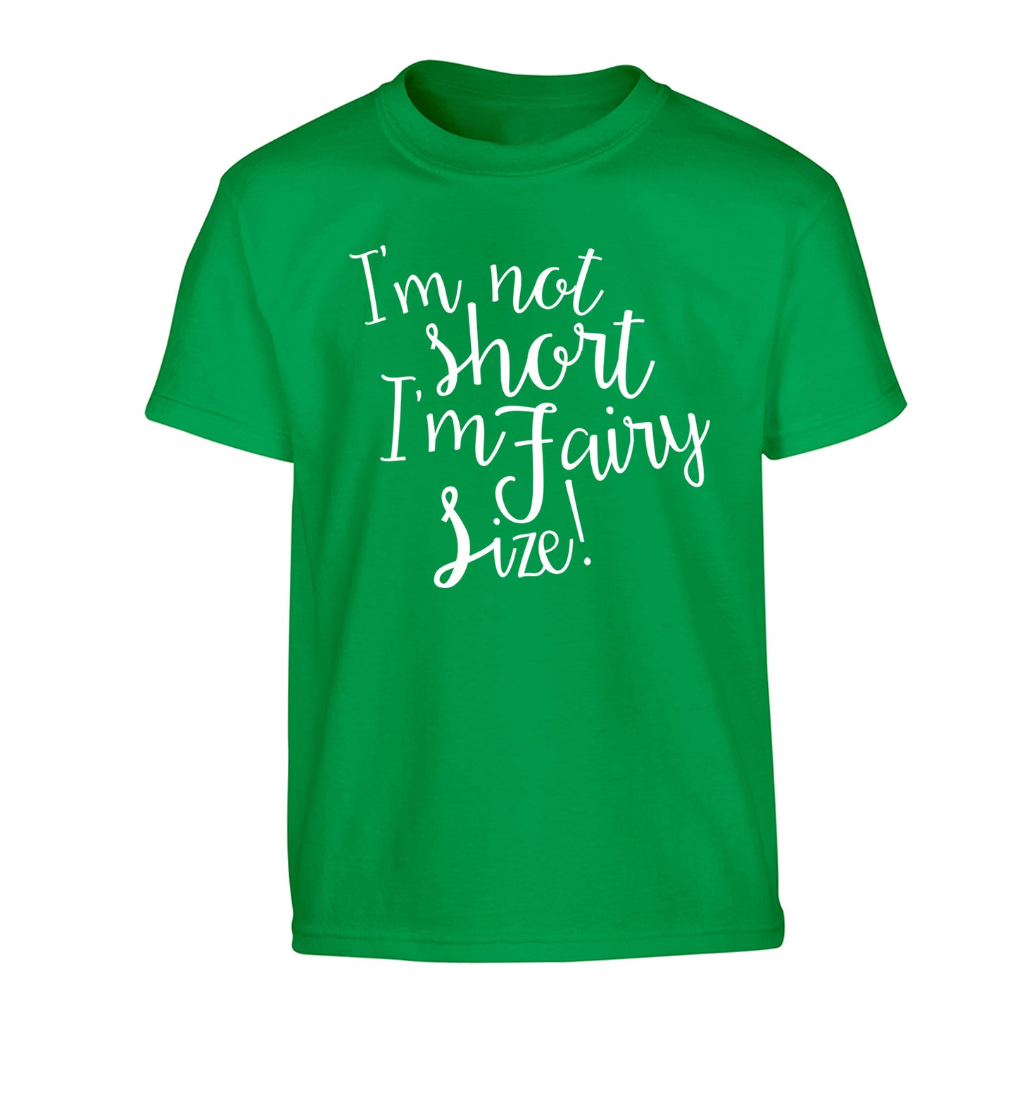 I'm not short I'm fairy sized! Children's green Tshirt 12-13 Years