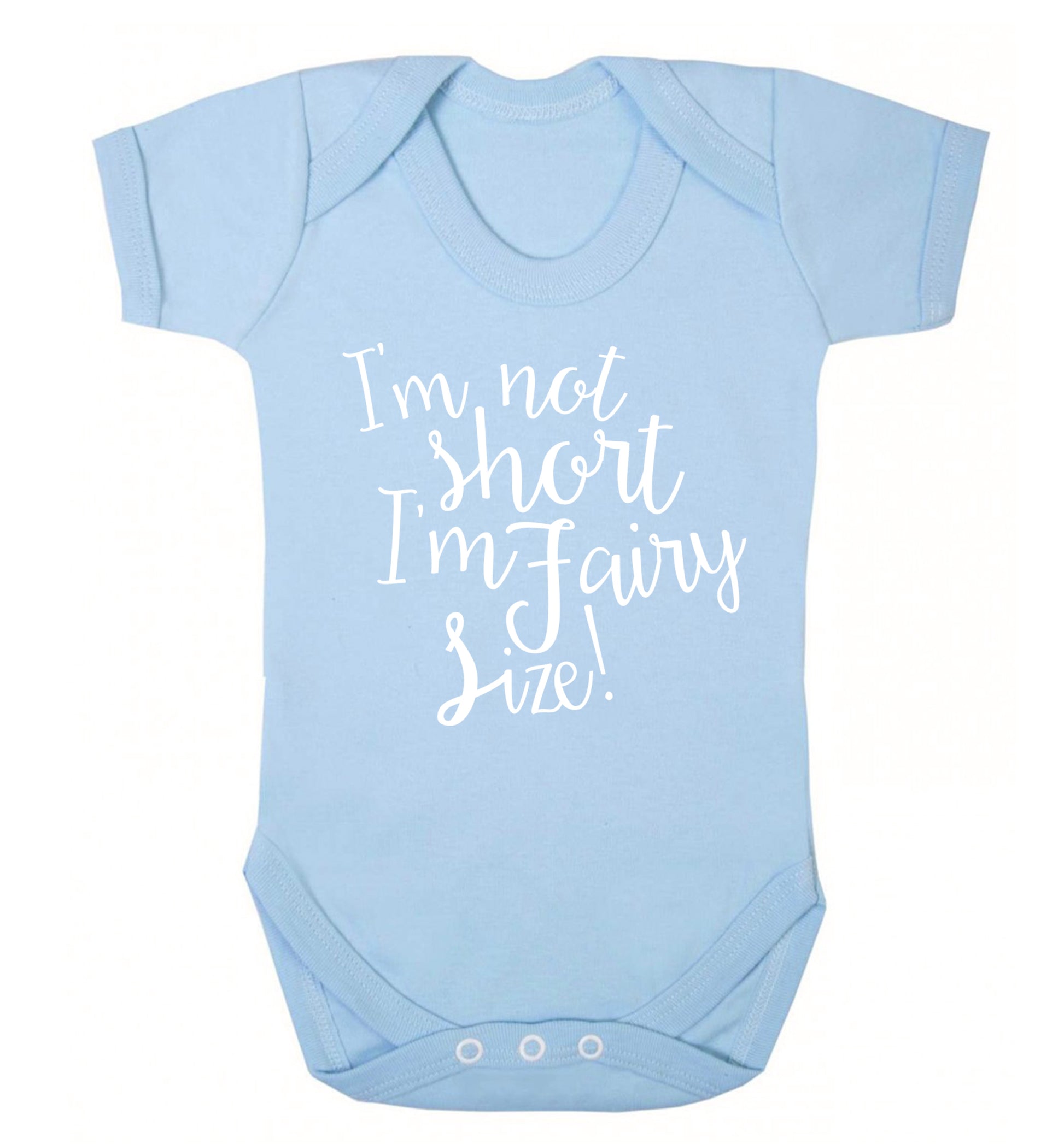 I'm not short I'm fairy sized! Baby Vest pale blue 18-24 months