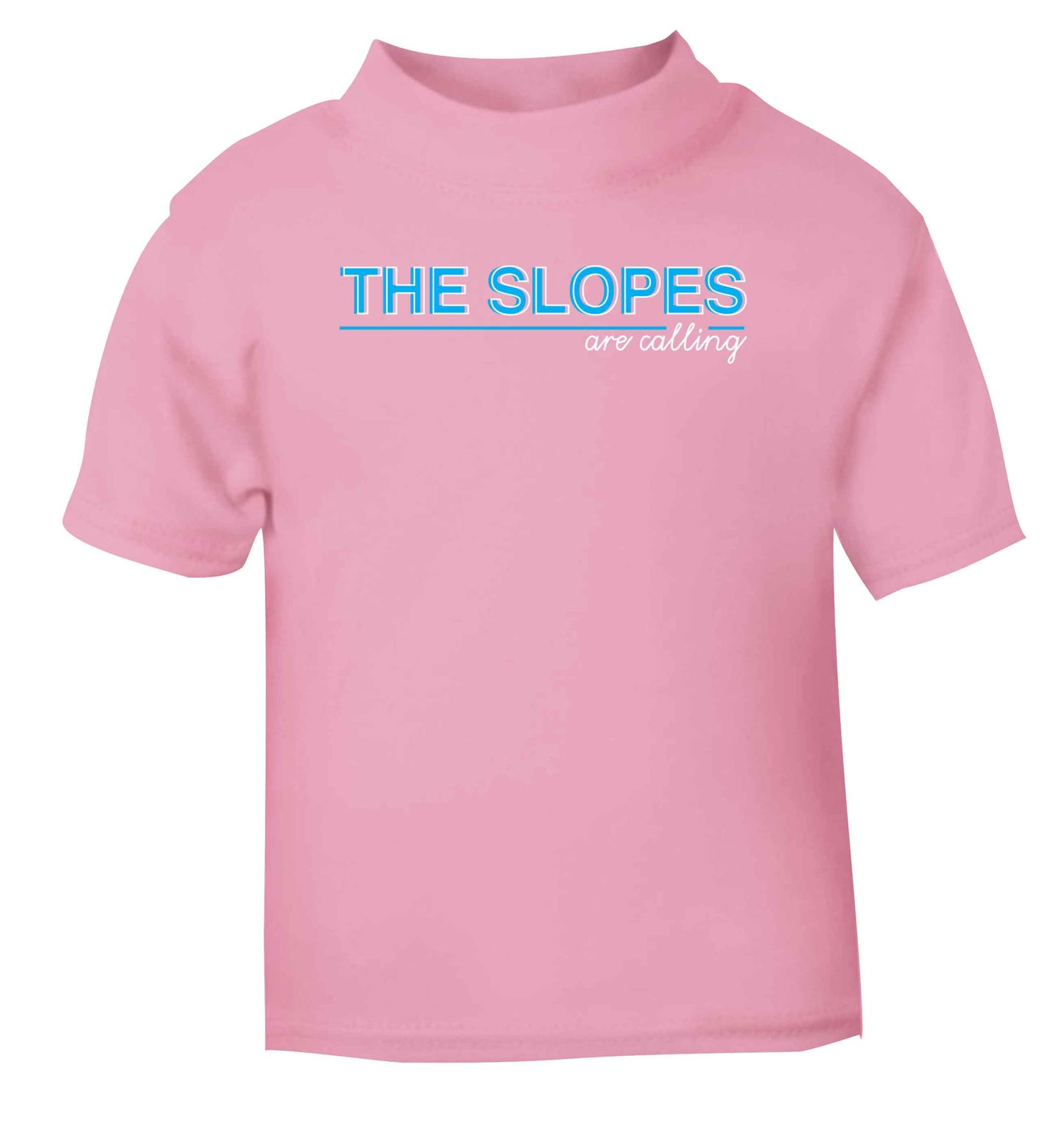 The slopes are calling light pink Baby Toddler Tshirt 2 Years