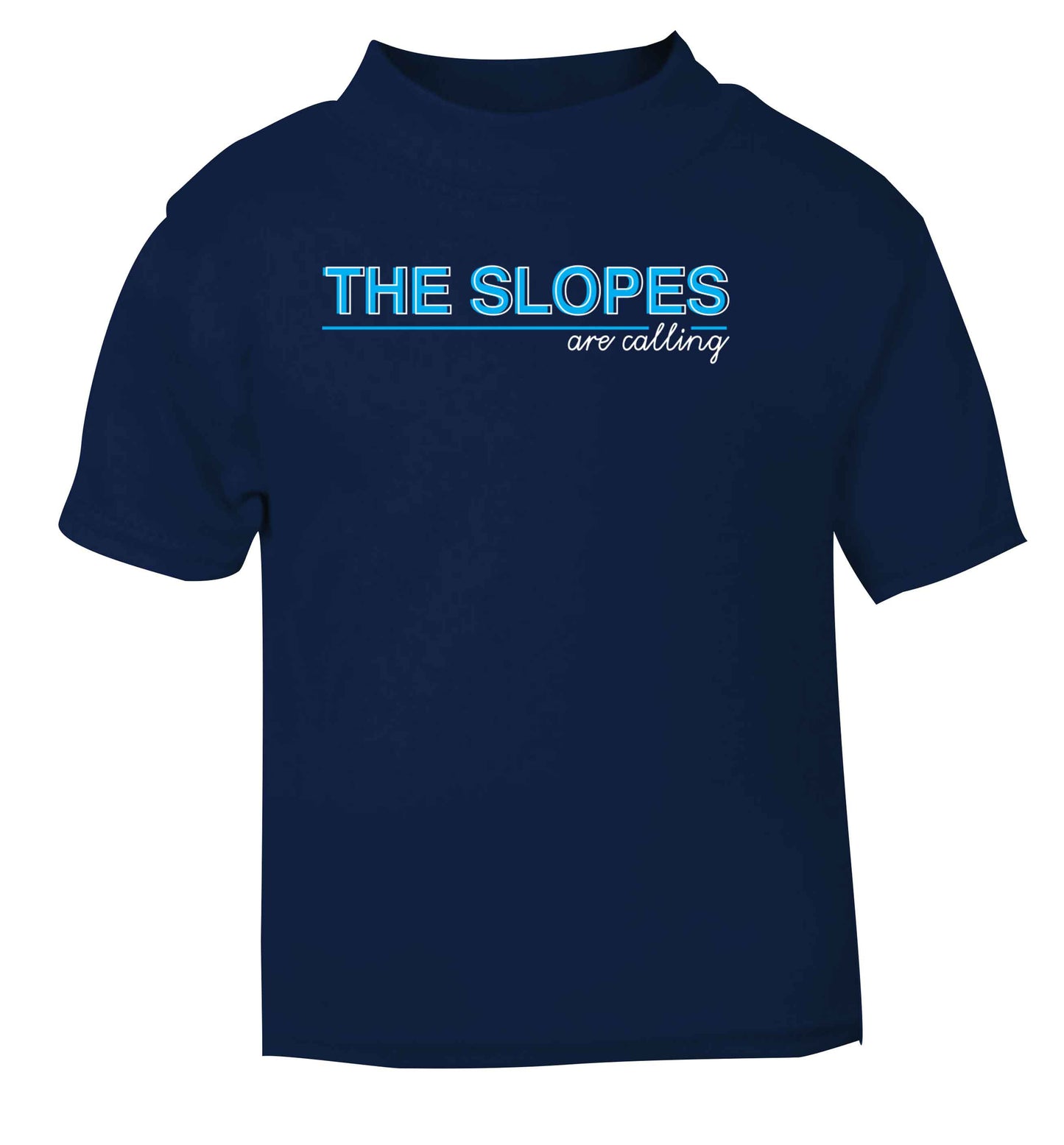 The slopes are calling navy Baby Toddler Tshirt 2 Years