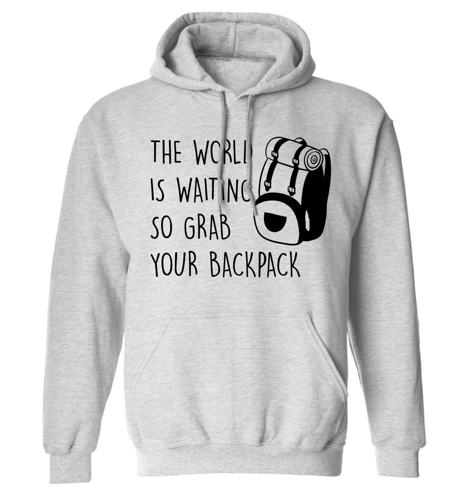 The world is waiting so grab your backpack adults unisex grey hoodie 2XL