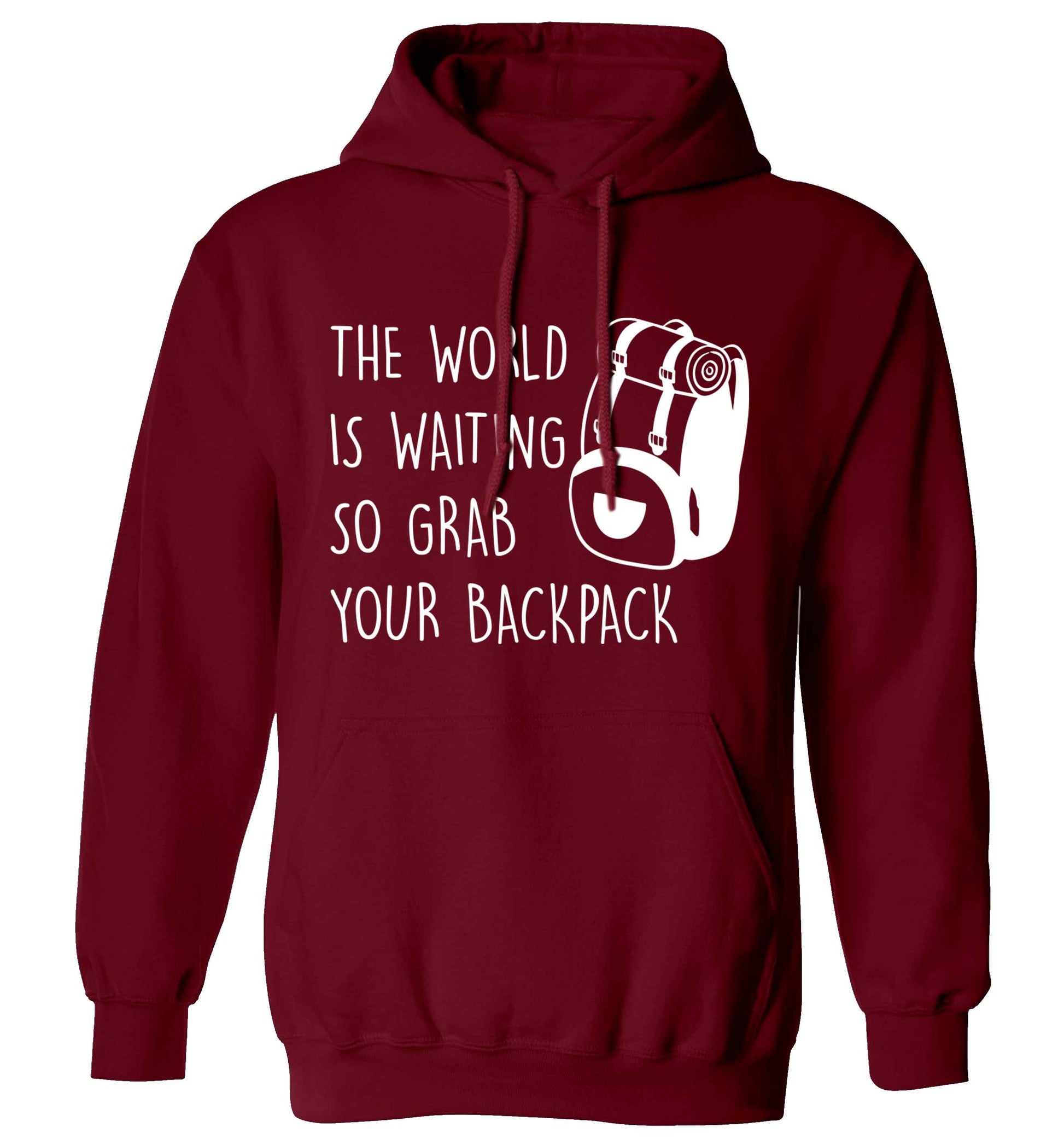 The world is waiting so grab your backpack adults unisex maroon hoodie 2XL