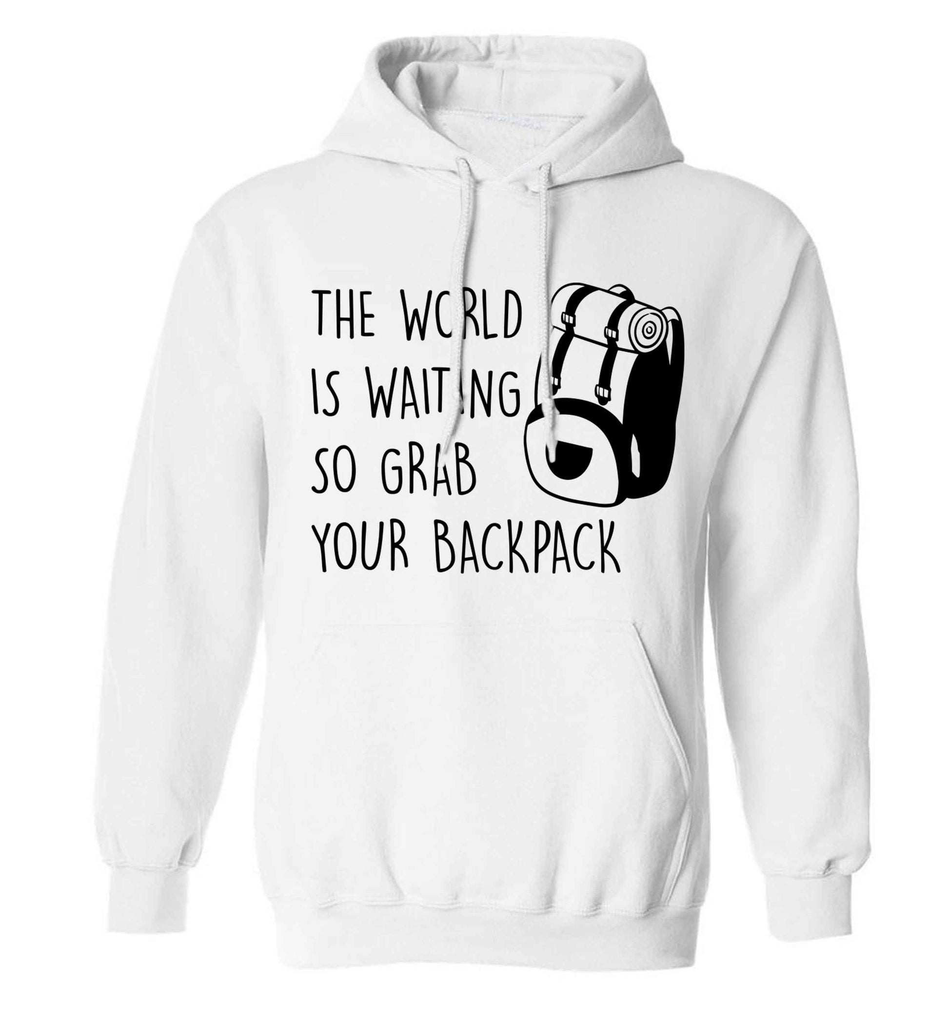 The world is waiting so grab your backpack adults unisex white hoodie 2XL