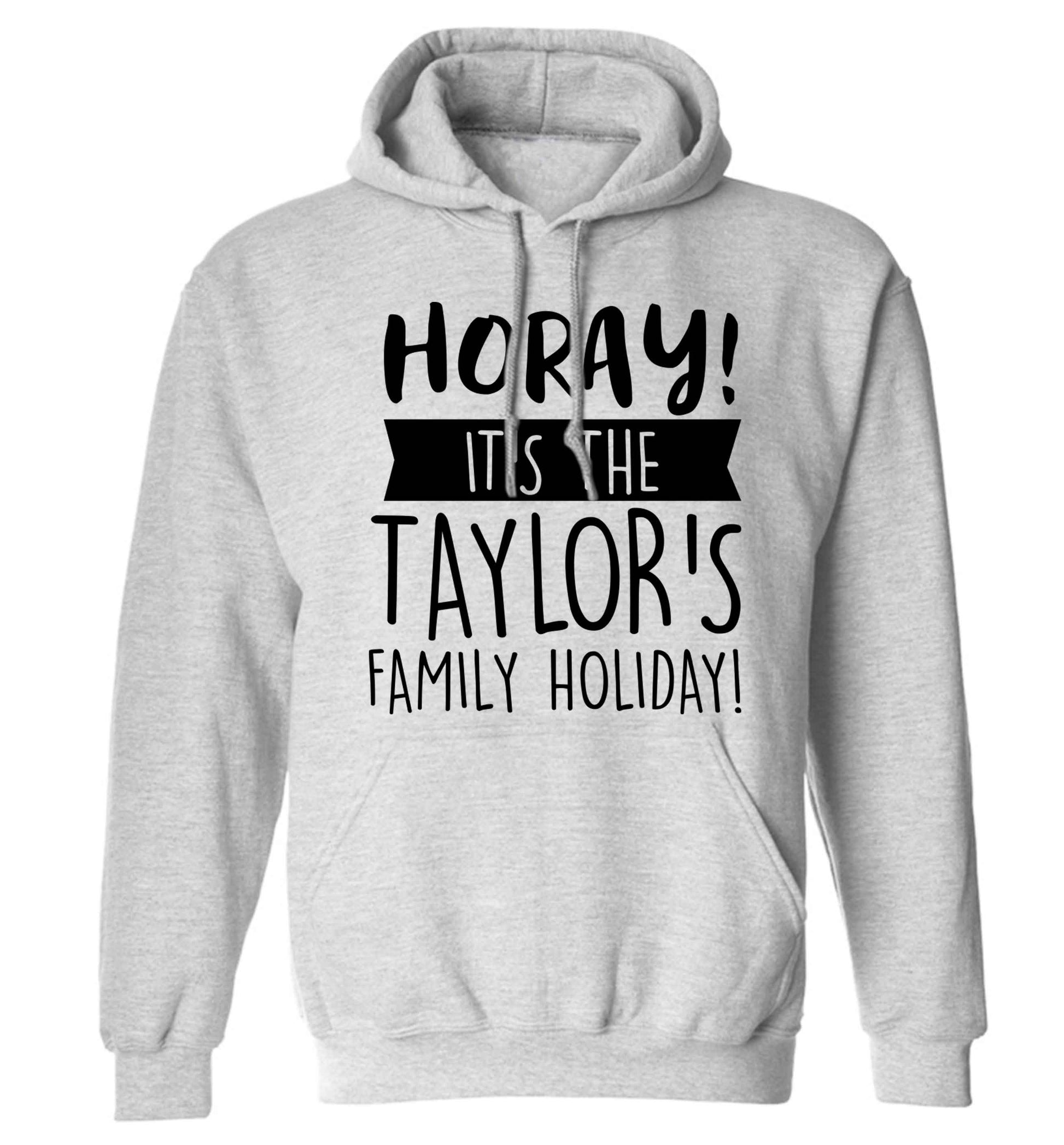 Horay it's the Taylor's family holiday! personalised item adults unisex grey hoodie 2XL