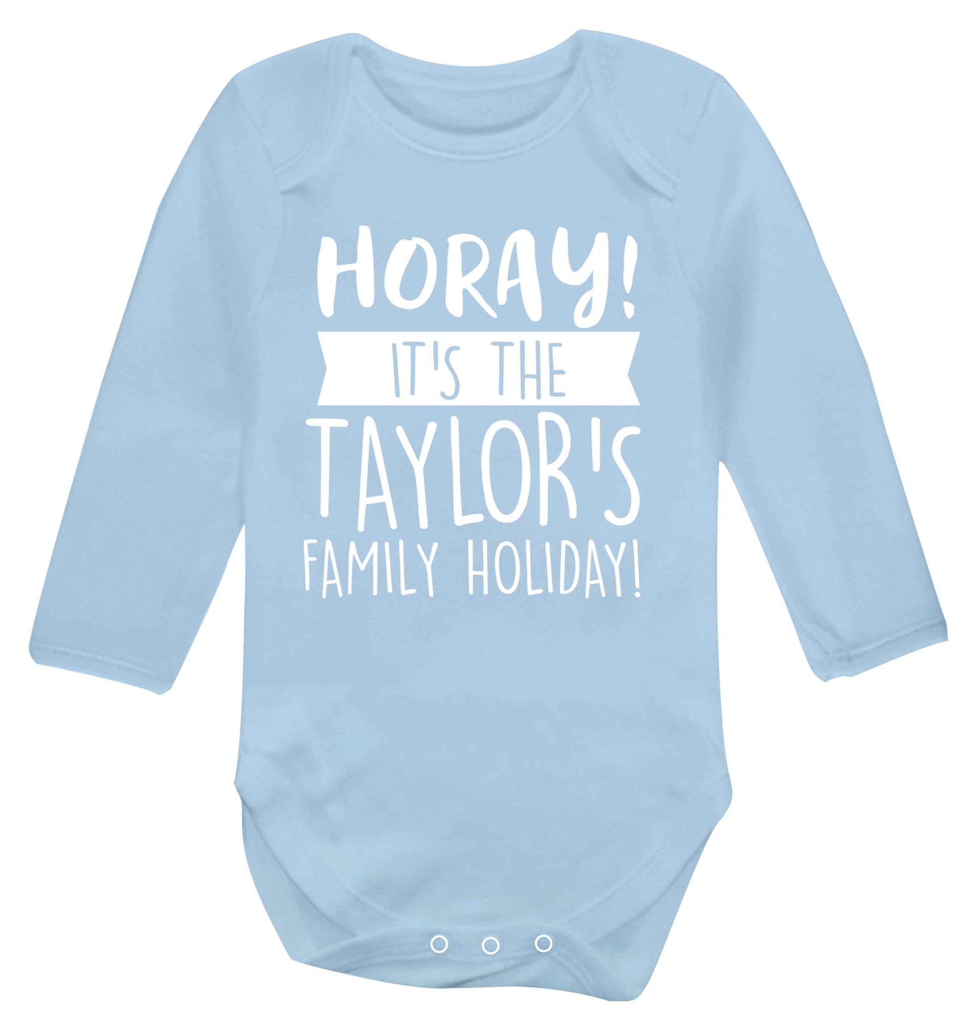 Horay it's the Taylor's family holiday! personalised item Baby Vest long sleeved pale blue 6-12 months