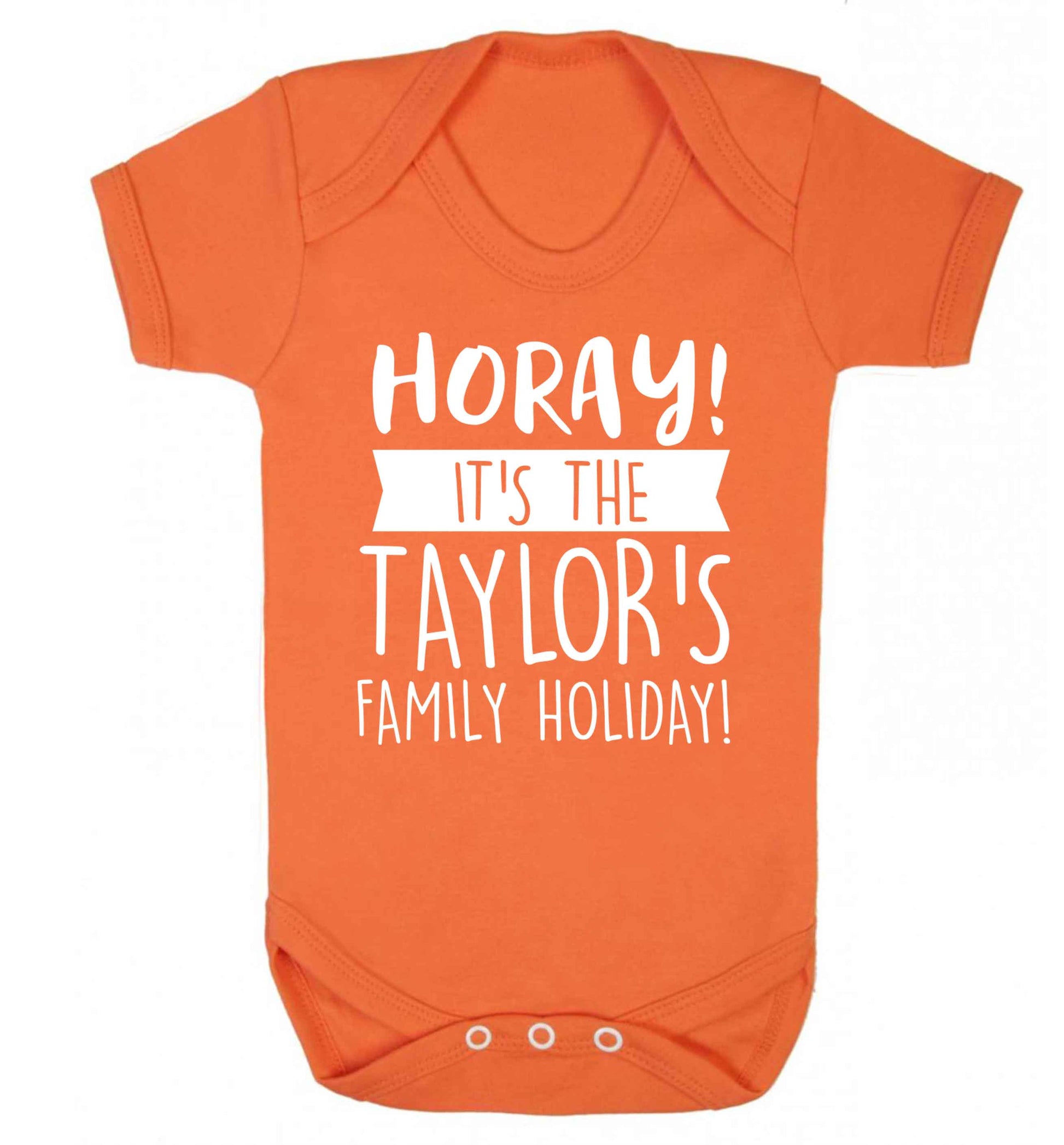 Horay it's the Taylor's family holiday! personalised item Baby Vest orange 18-24 months