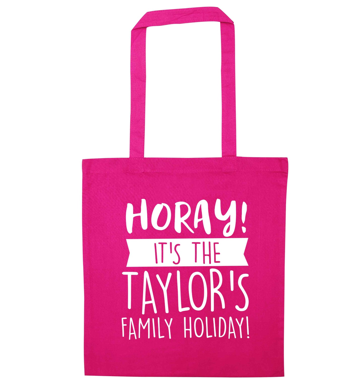 Horay it's the Taylor's family holiday! personalised item pink tote bag