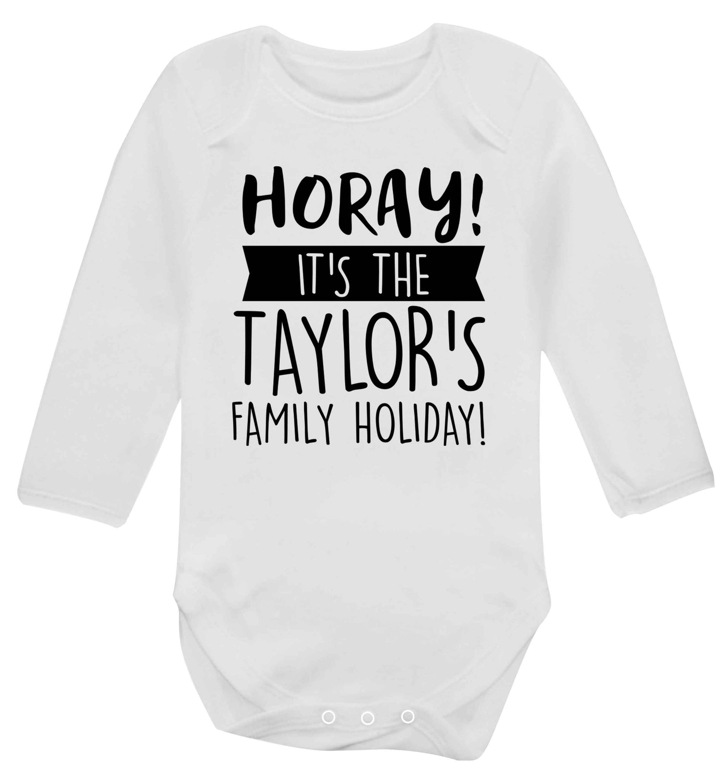 Horay it's the Taylor's family holiday! personalised item Baby Vest long sleeved white 6-12 months