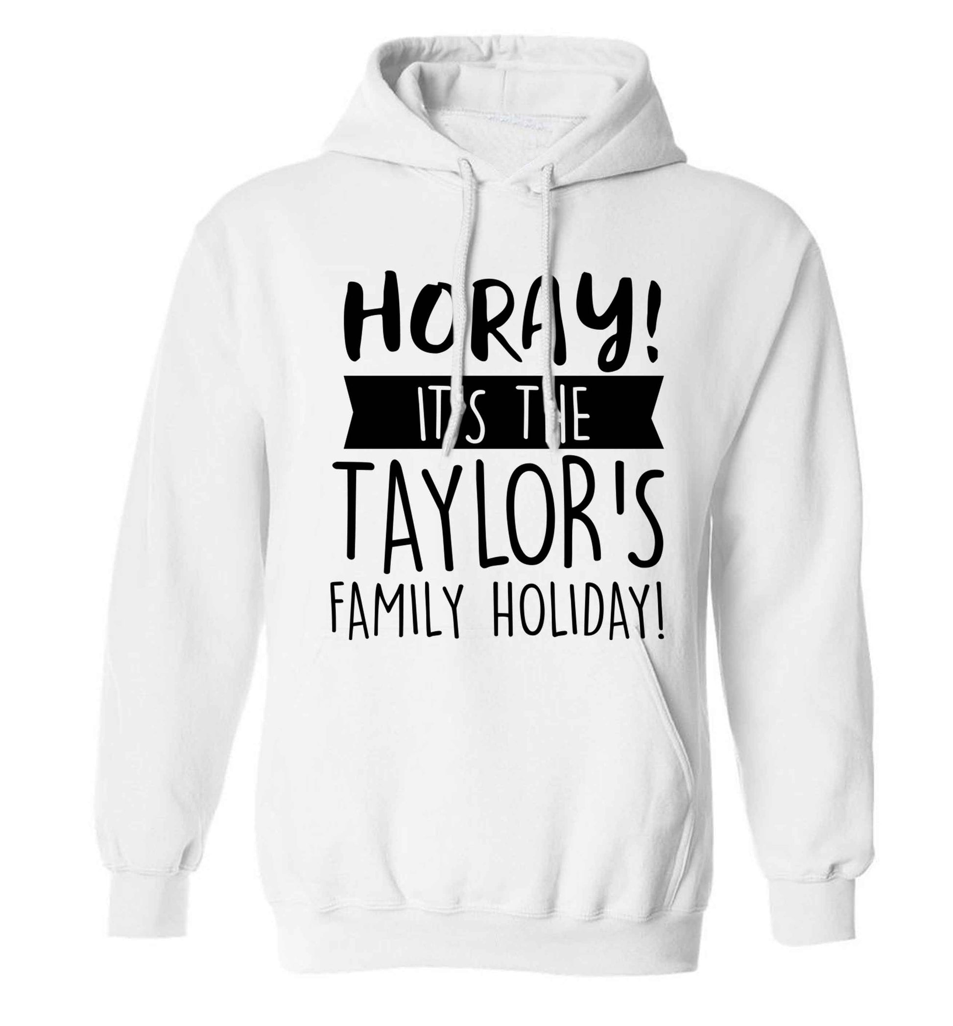 Horay it's the Taylor's family holiday! personalised item adults unisex white hoodie 2XL