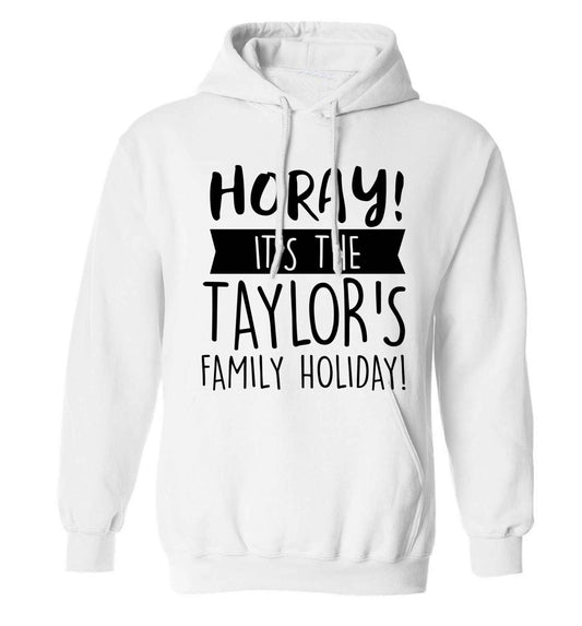 Horay it's the Taylor's family holiday! personalised item adults unisex white hoodie 2XL