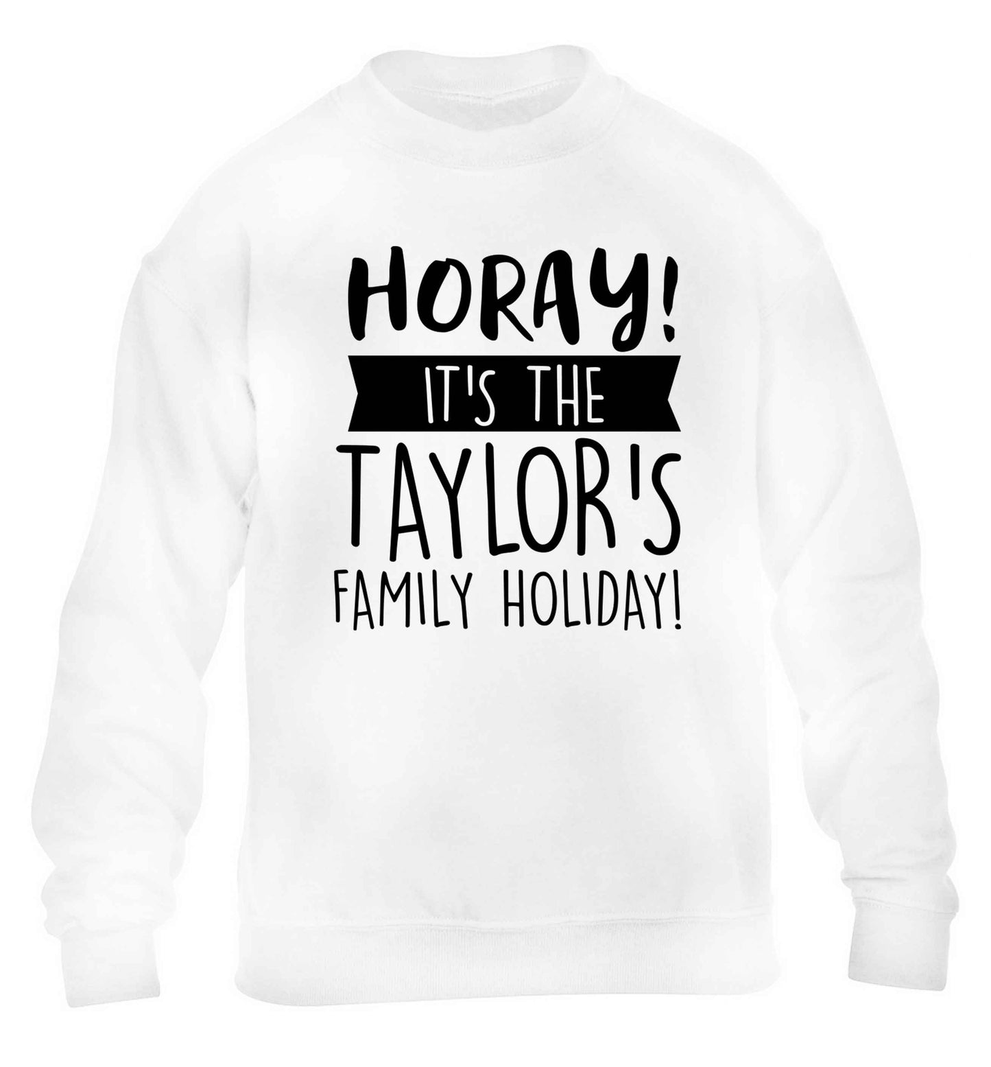 Horay it's the Taylor's family holiday! personalised item children's white sweater 12-13 Years