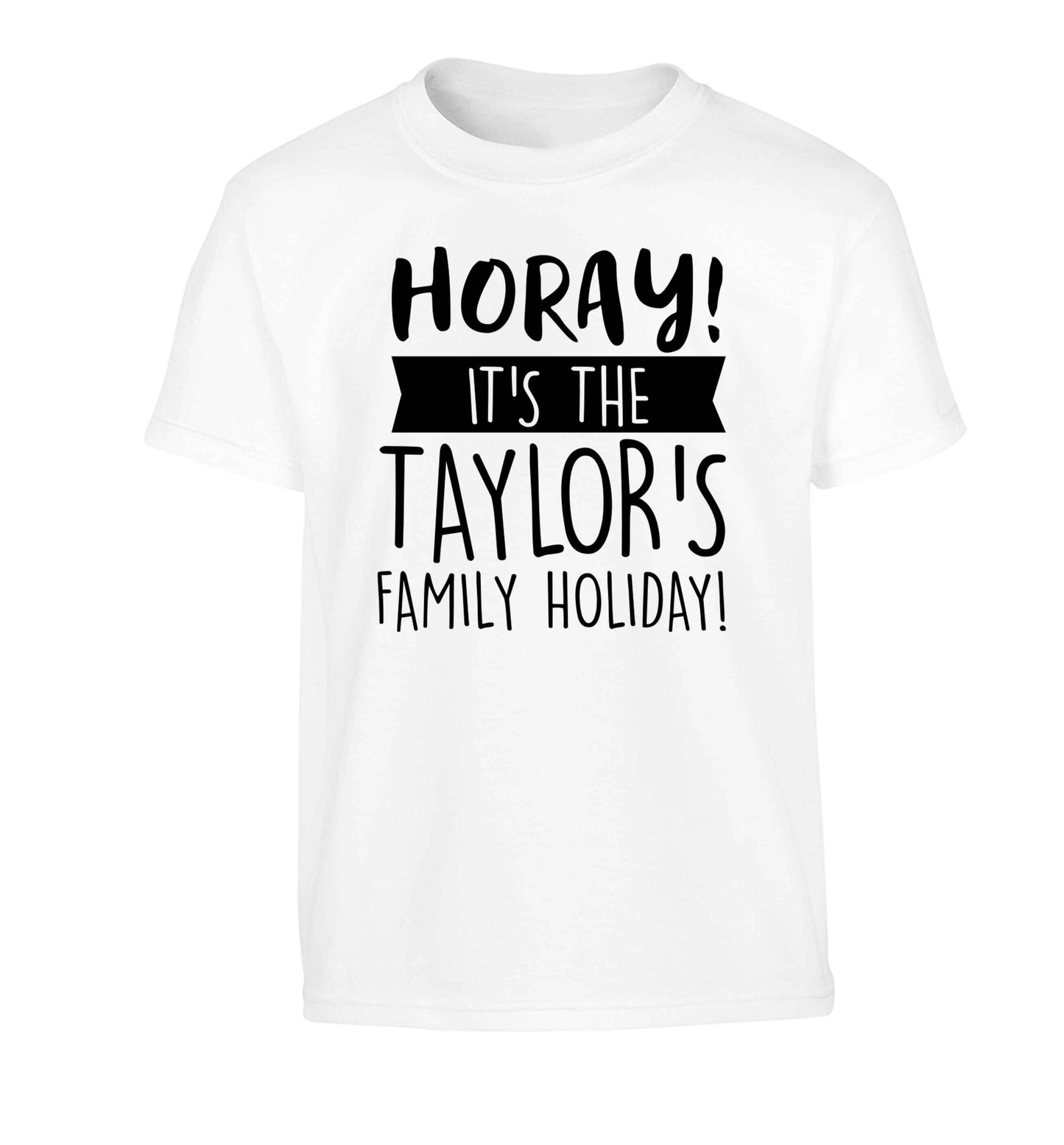 Horay it's the Taylor's family holiday! personalised item Children's white Tshirt 12-13 Years