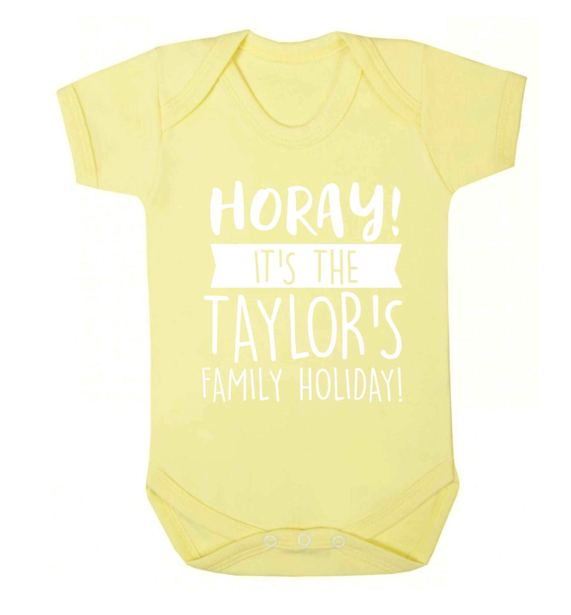 Horay it's the Taylor's family holiday! personalised item Baby Vest pale yellow 18-24 months
