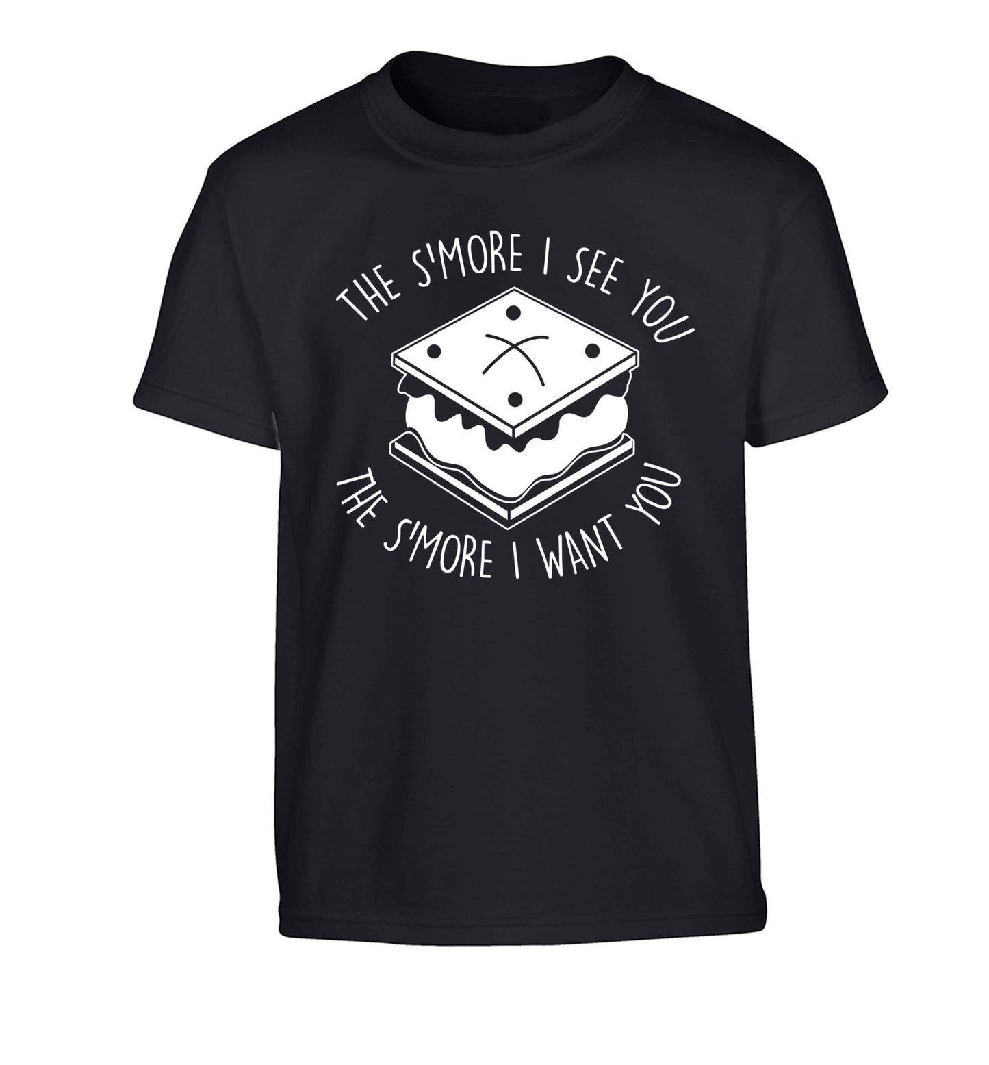 The s'more I see you the s'more I want you Children's black Tshirt 12-13 Years