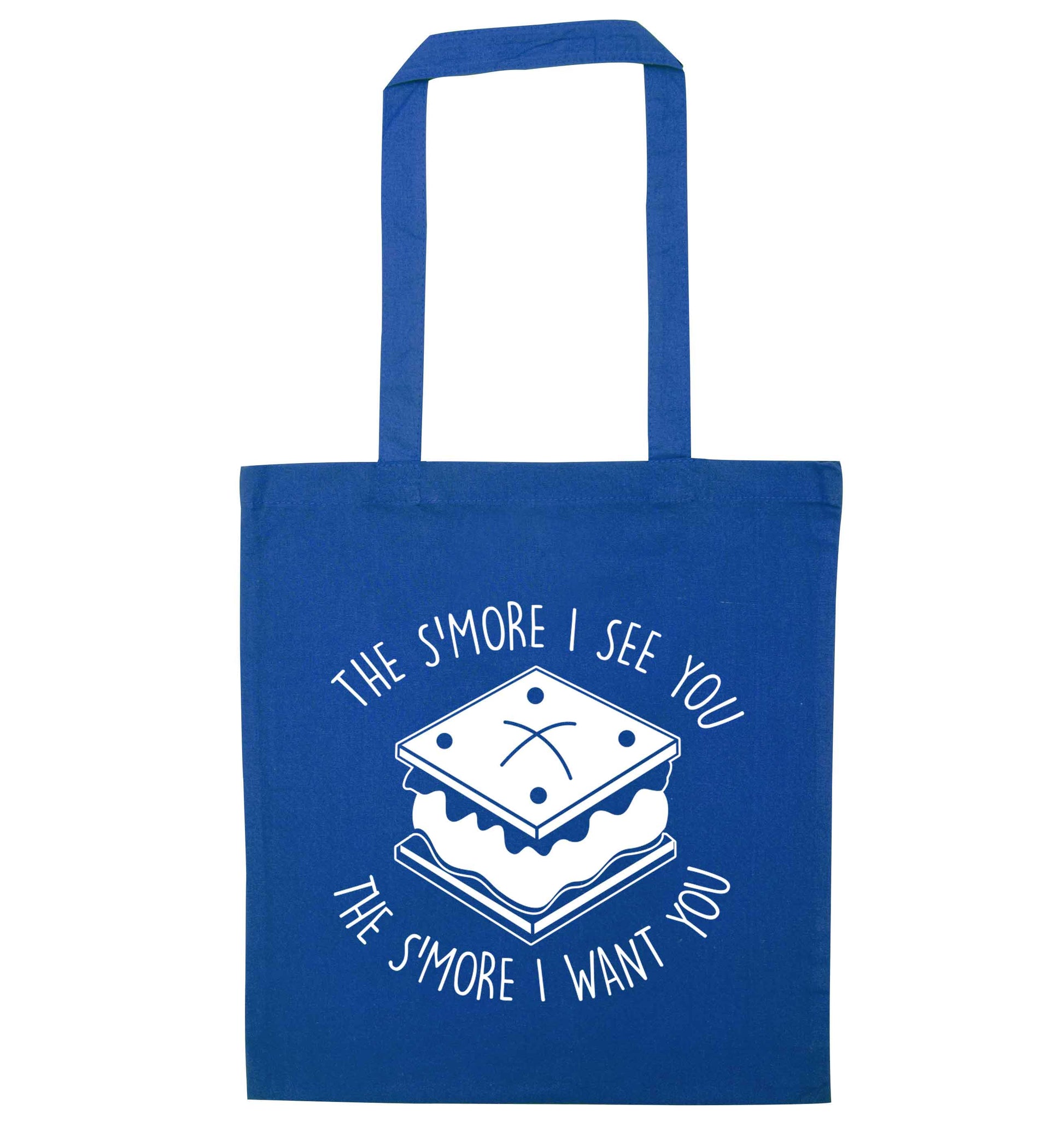 The s'more I see you the s'more I want you blue tote bag