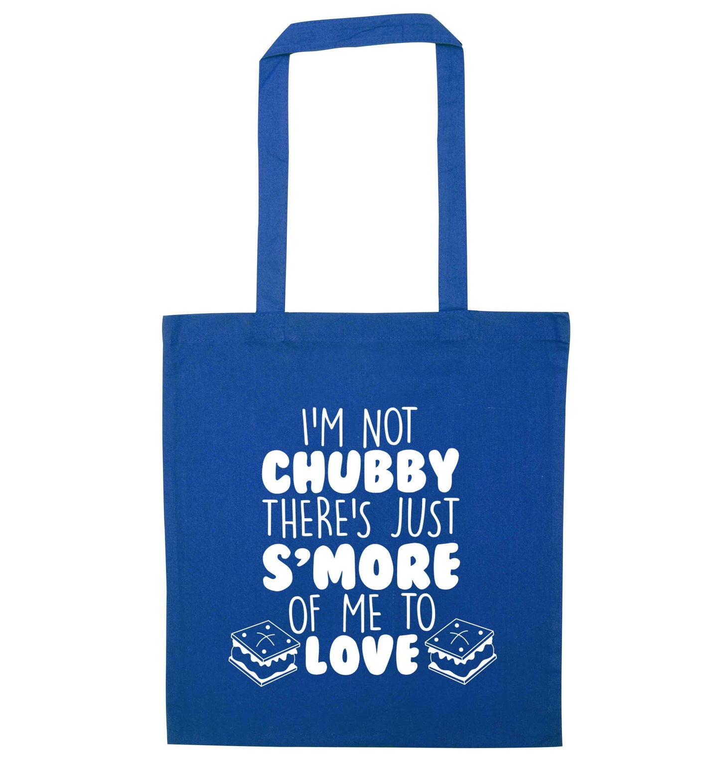 I'm not chubby there's just s'more of me to love blue tote bag