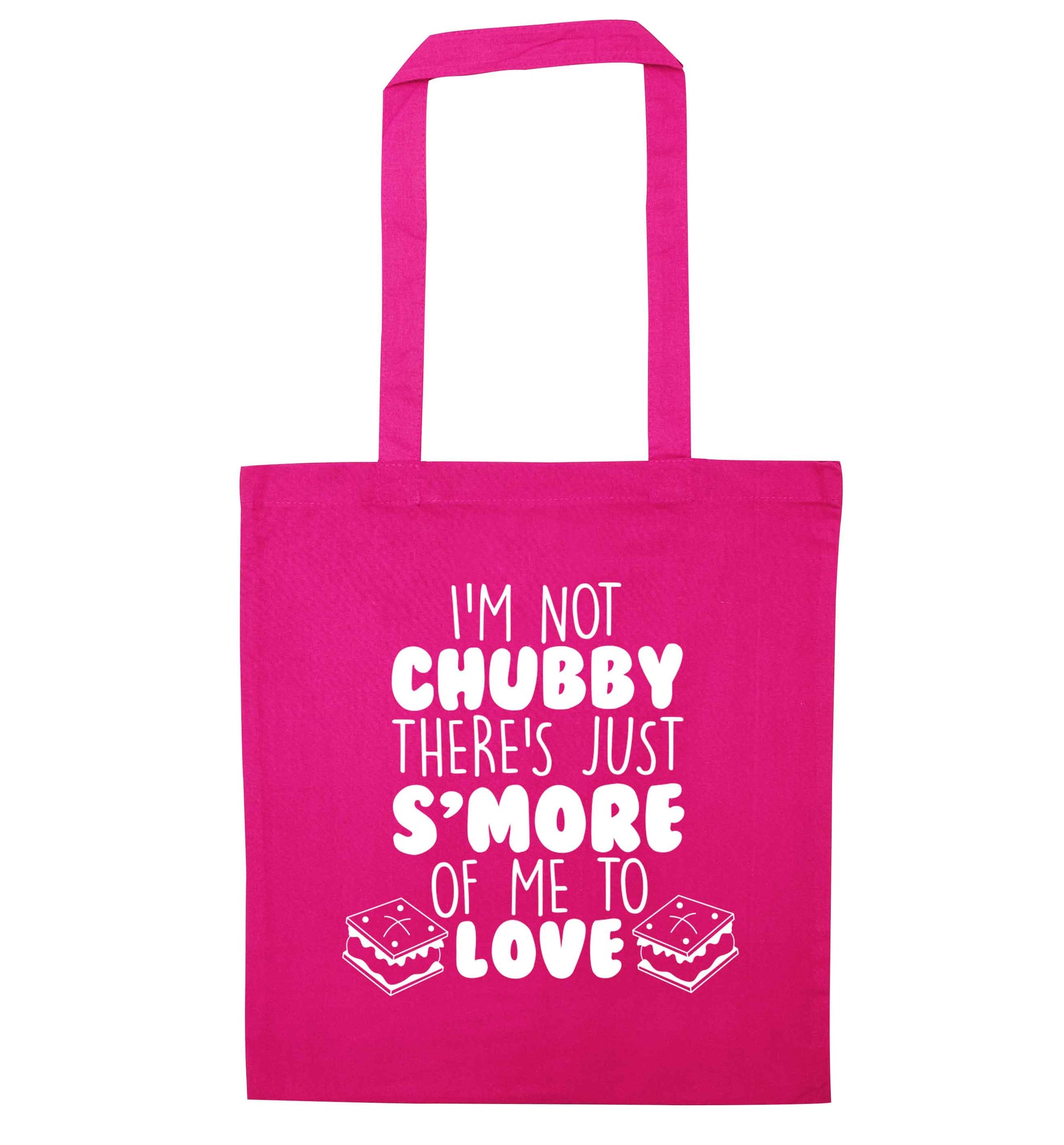 I'm not chubby there's just s'more of me to love pink tote bag