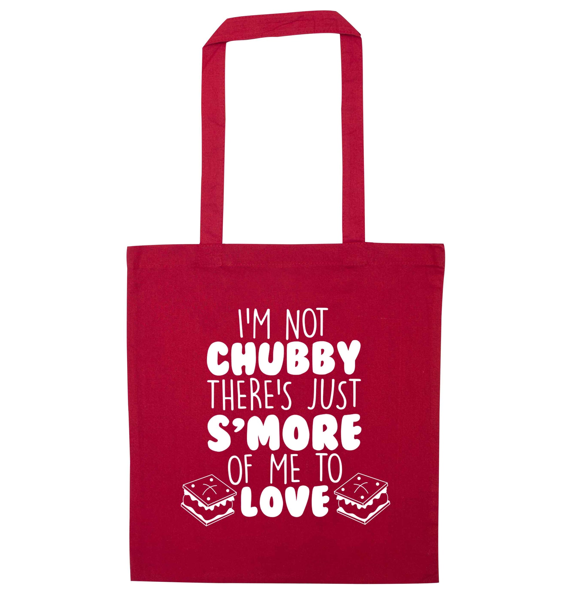 I'm not chubby there's just s'more of me to love red tote bag