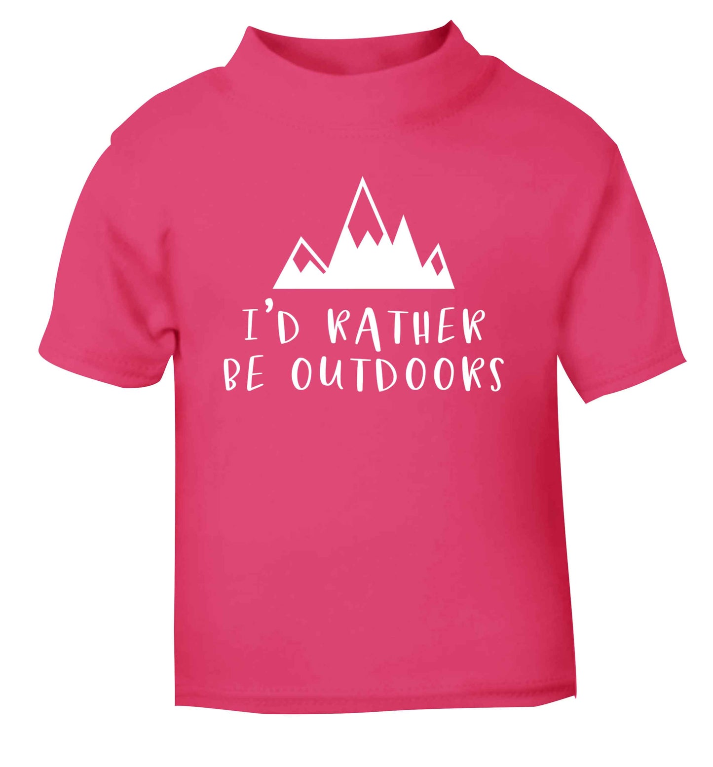 I'd rather be outdoors pink Baby Toddler Tshirt 2 Years