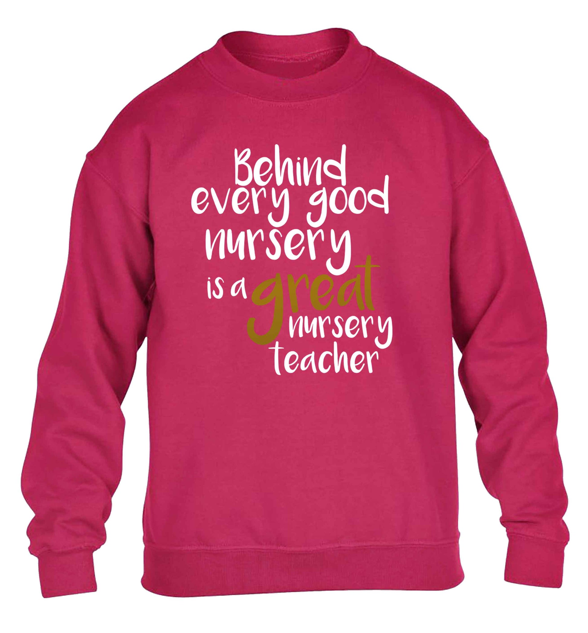 Behind every good nursery is a great nursery teacher children's pink sweater 12-13 Years