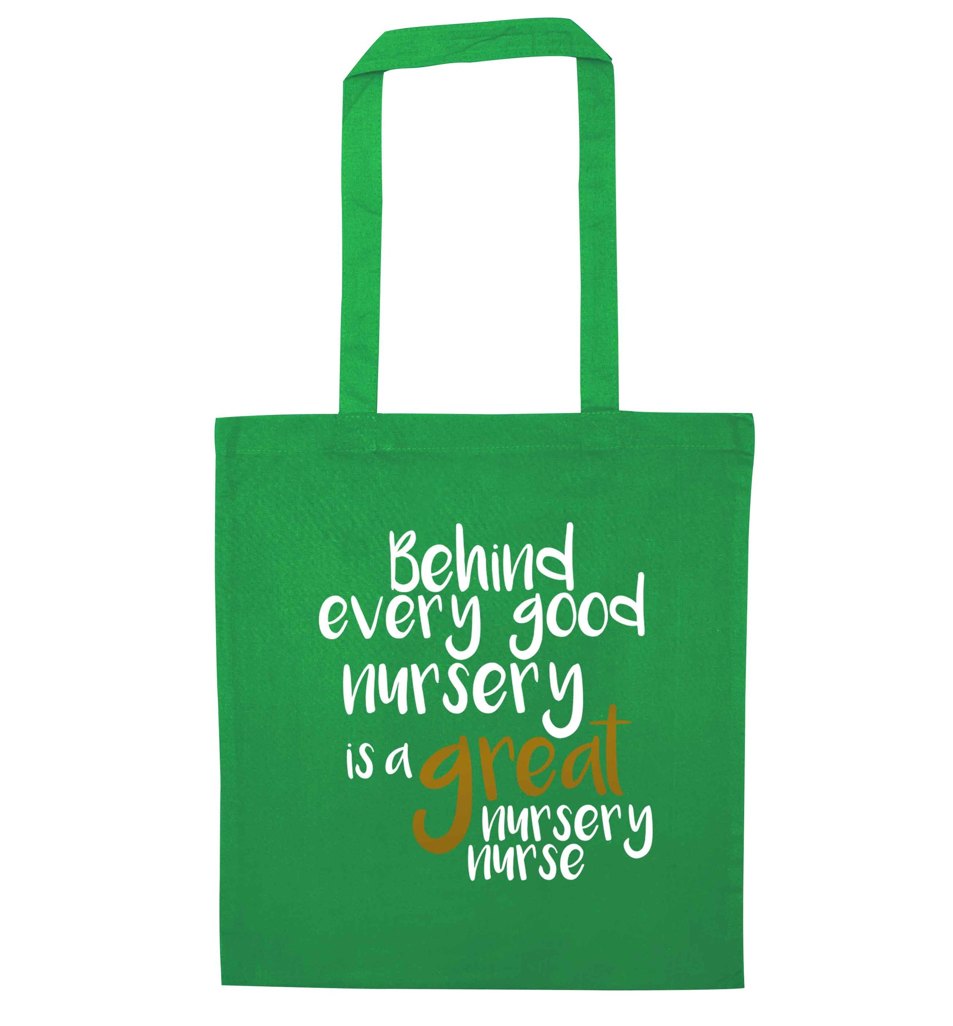 Behind every good nursery is a great nursery nurse green tote bag