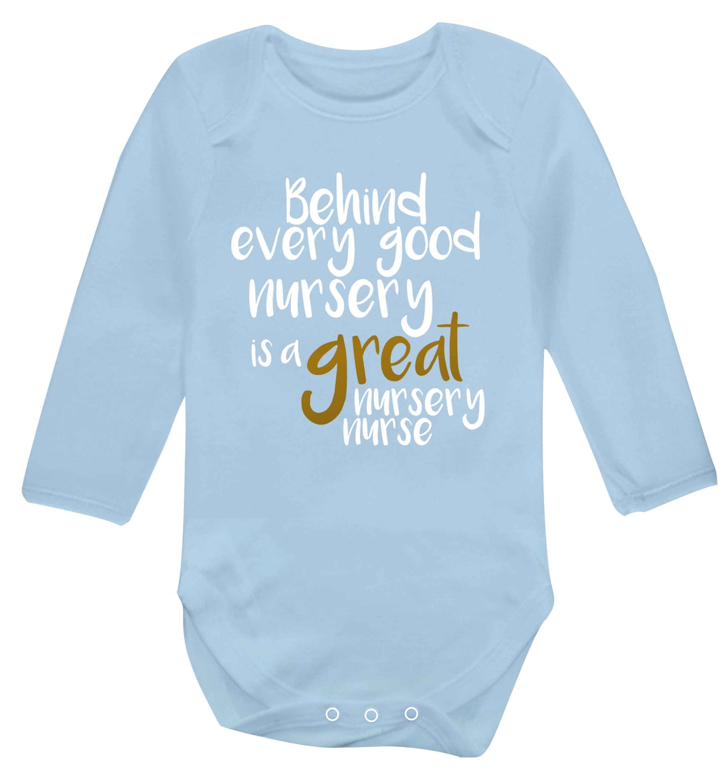 Behind every good nursery is a great nursery nurse Baby Vest long sleeved pale blue 6-12 months