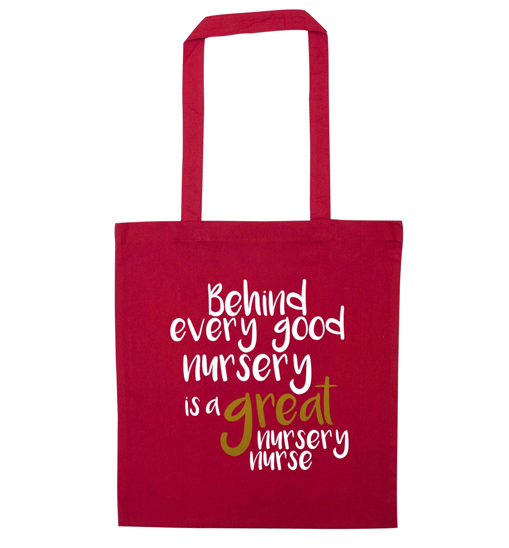 Behind every good nursery is a great nursery nurse red tote bag