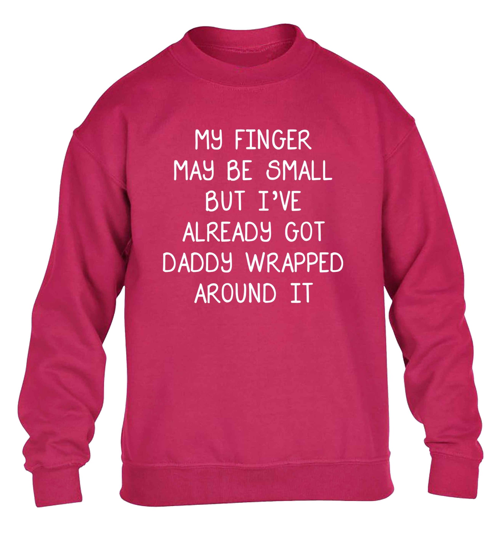 My finger may be small but I've already got daddy wrapped around it children's pink sweater 12-13 Years