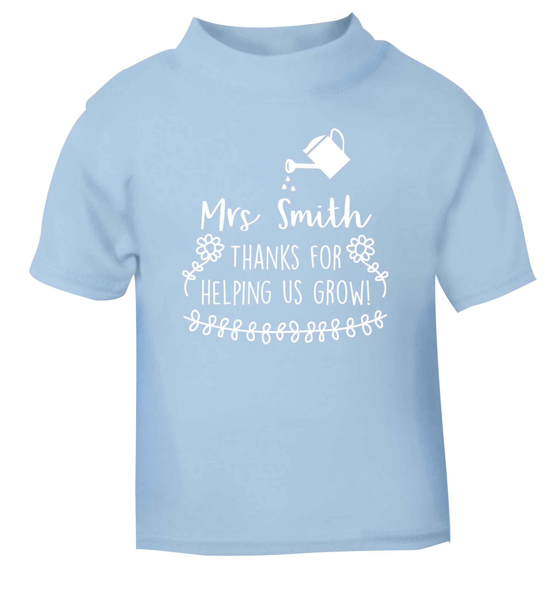 Personalised Mrs Smith thanks for helping us grow light blue Baby Toddler Tshirt 2 Years