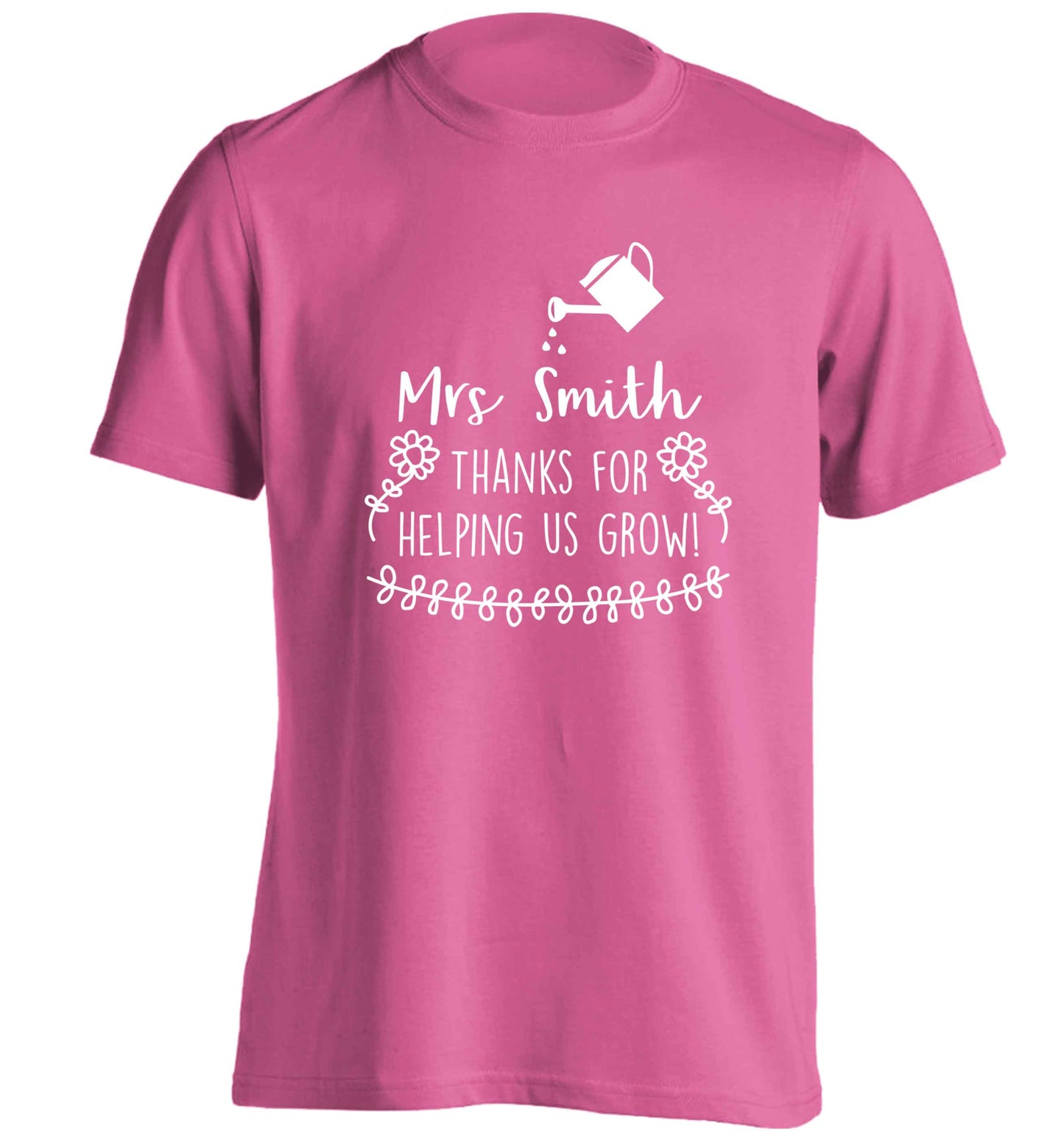 Personalised Mrs Smith thanks for helping us grow adults unisex pink Tshirt 2XL