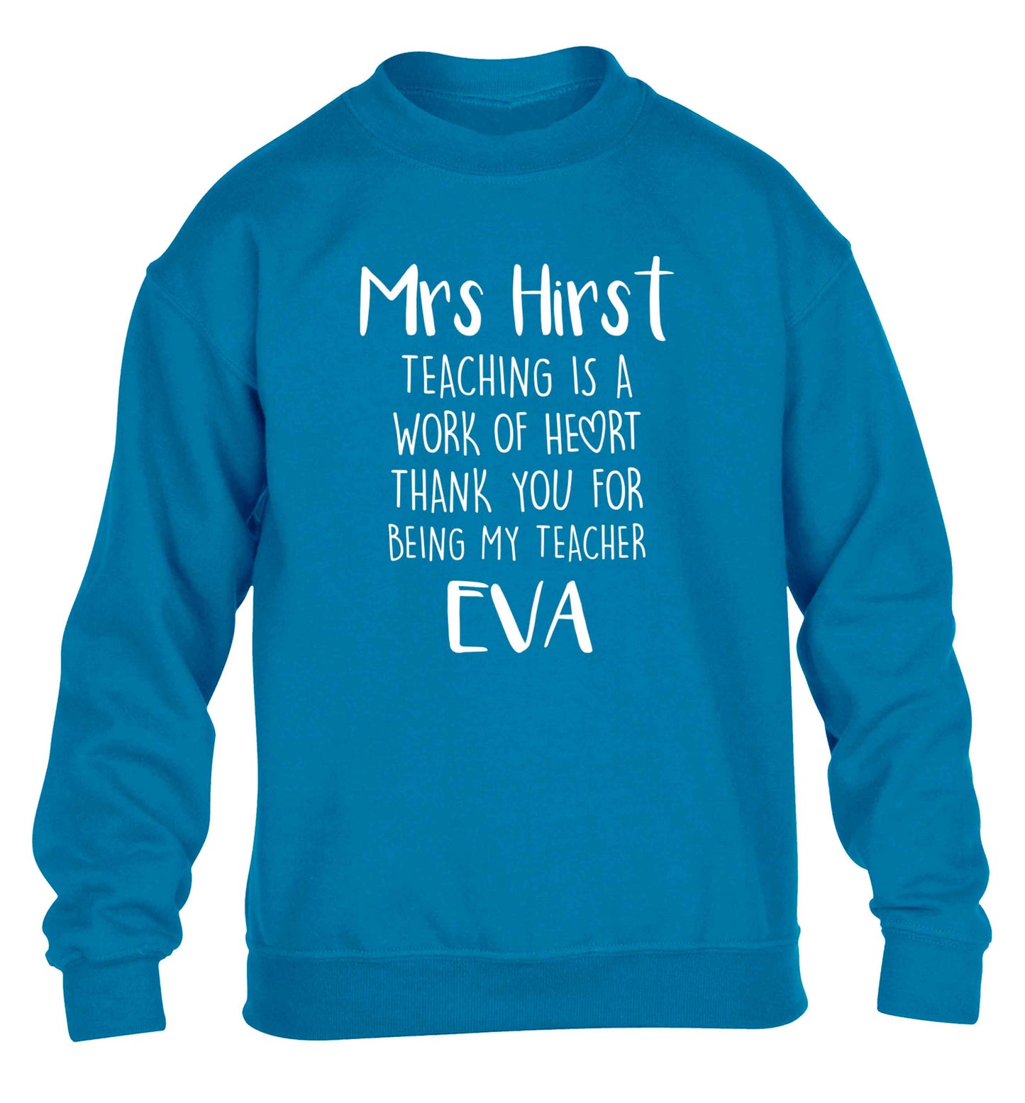 Personalised teaching is a work of heart thank you for being my teacher children's blue sweater 12-13 Years