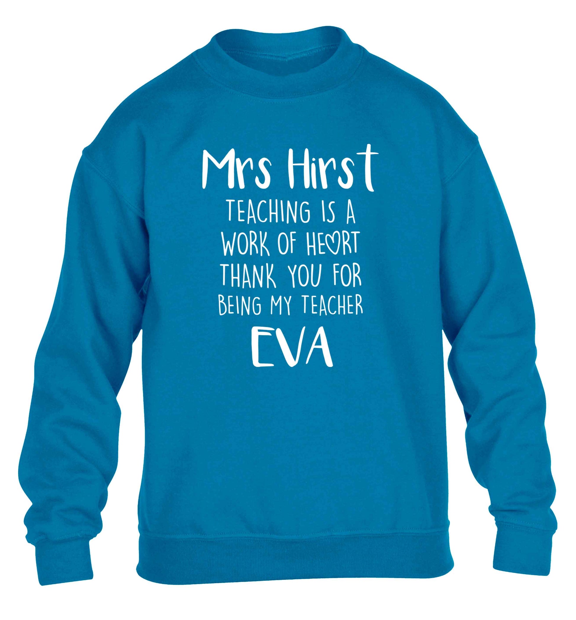 Personalised teaching is a work of heart thank you for being my teacher children's blue sweater 12-13 Years