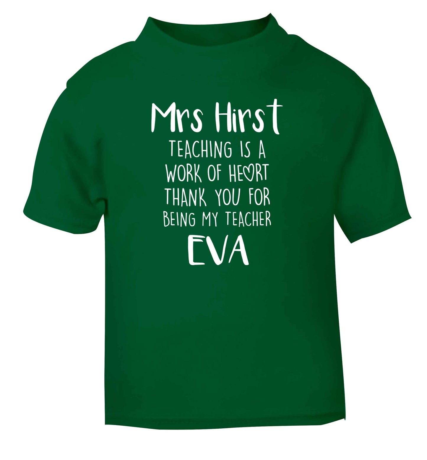 Personalised teaching is a work of heart thank you for being my teacher green Baby Toddler Tshirt 2 Years