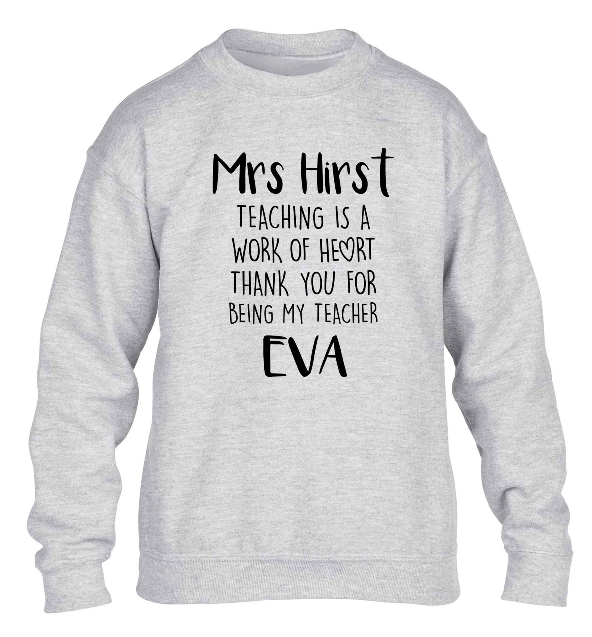 Personalised teaching is a work of heart thank you for being my teacher children's grey sweater 12-13 Years