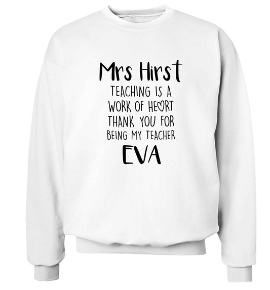 Personalised teaching is a work of heart thank you for being my teacher Adult's unisex white Sweater 2XL