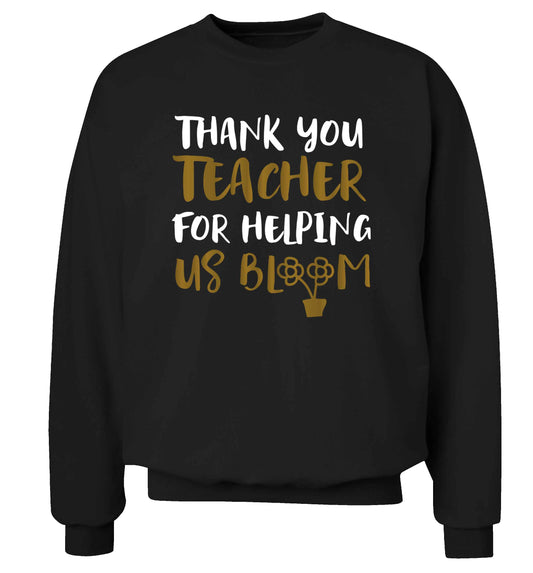 Thank you teacher for helping us bloom Adult's unisex black Sweater 2XL