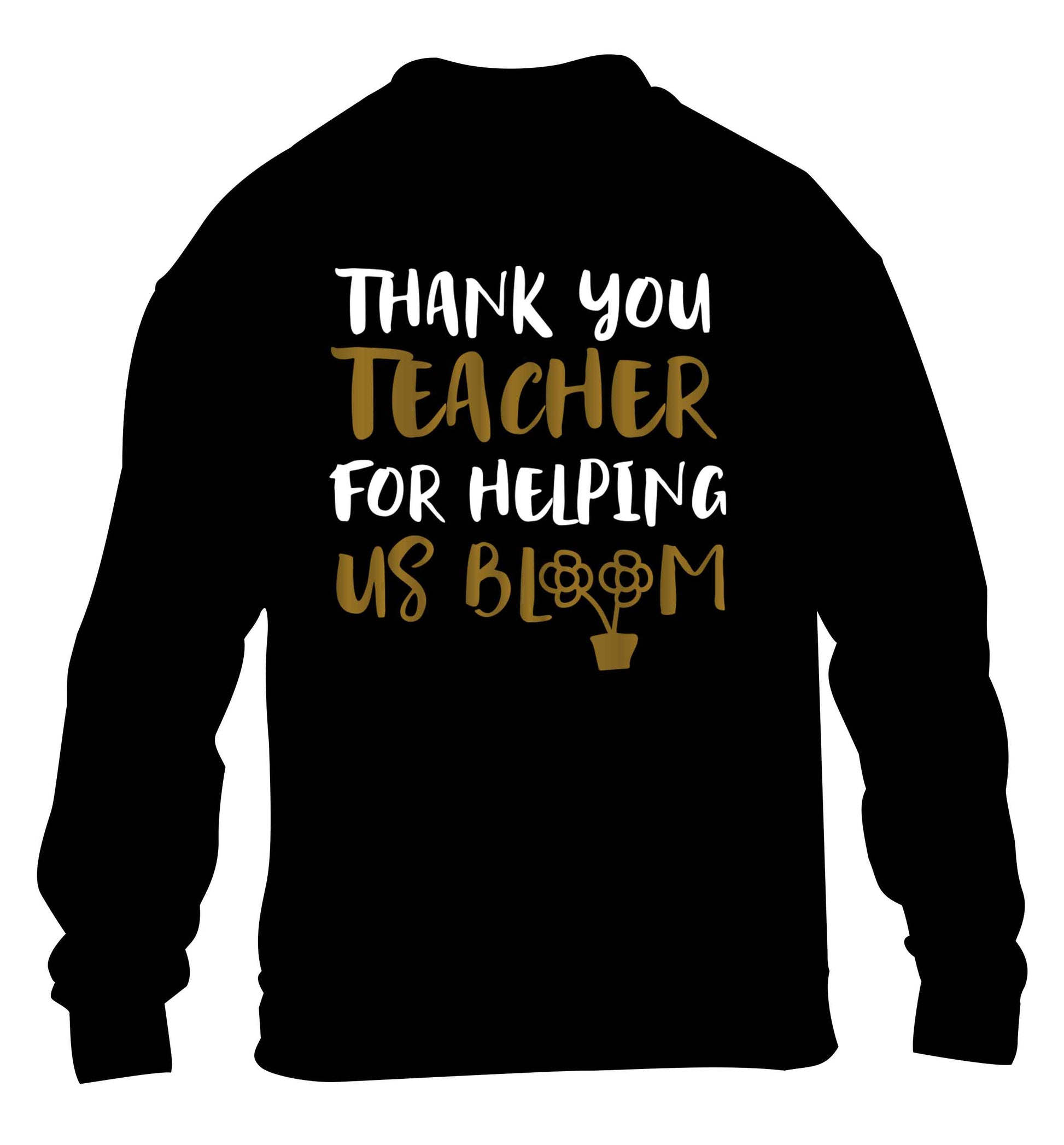 Thank you teacher for helping us bloom children's black sweater 12-13 Years