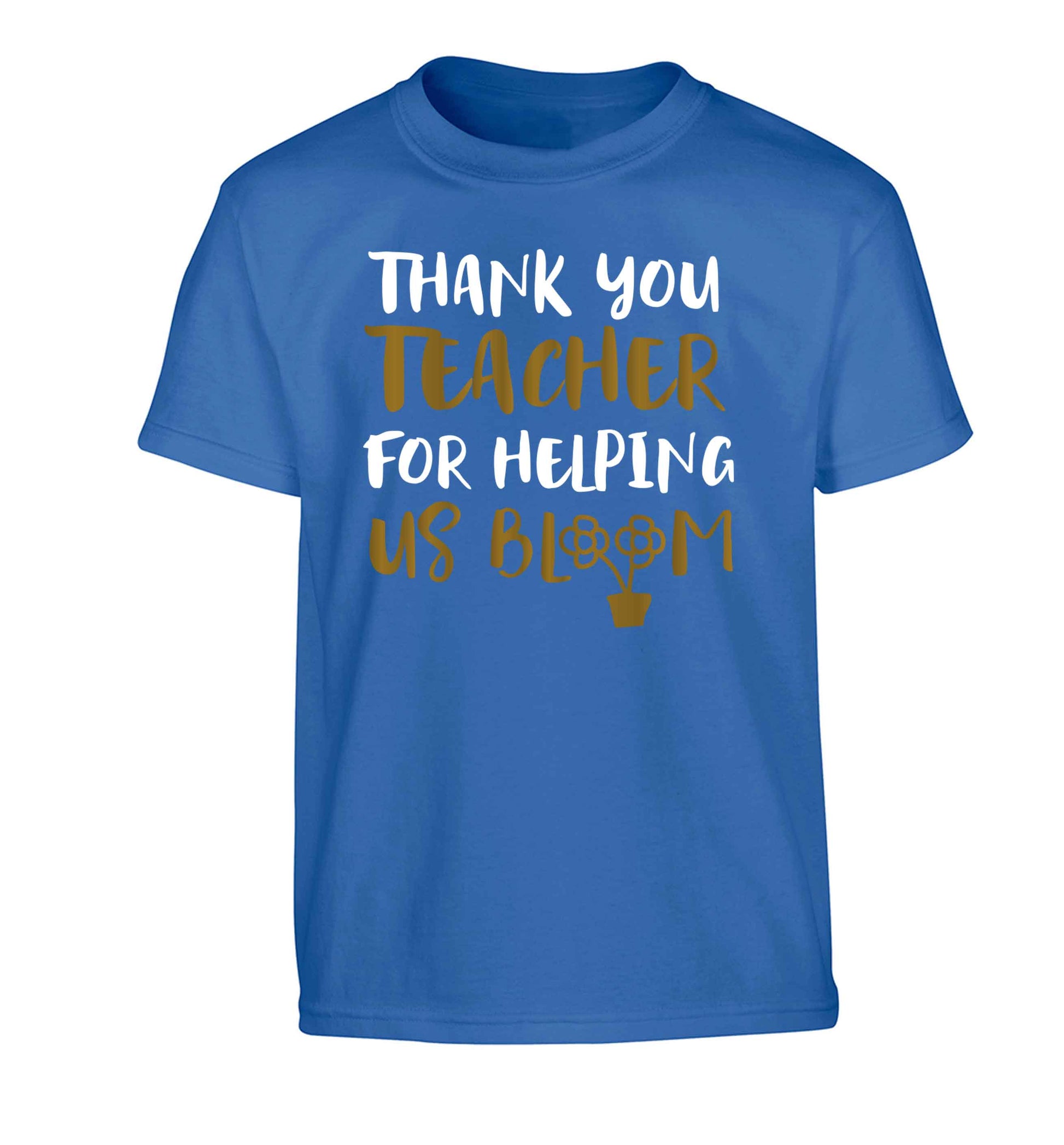 Thank you teacher for helping us bloom Children's blue Tshirt 12-13 Years