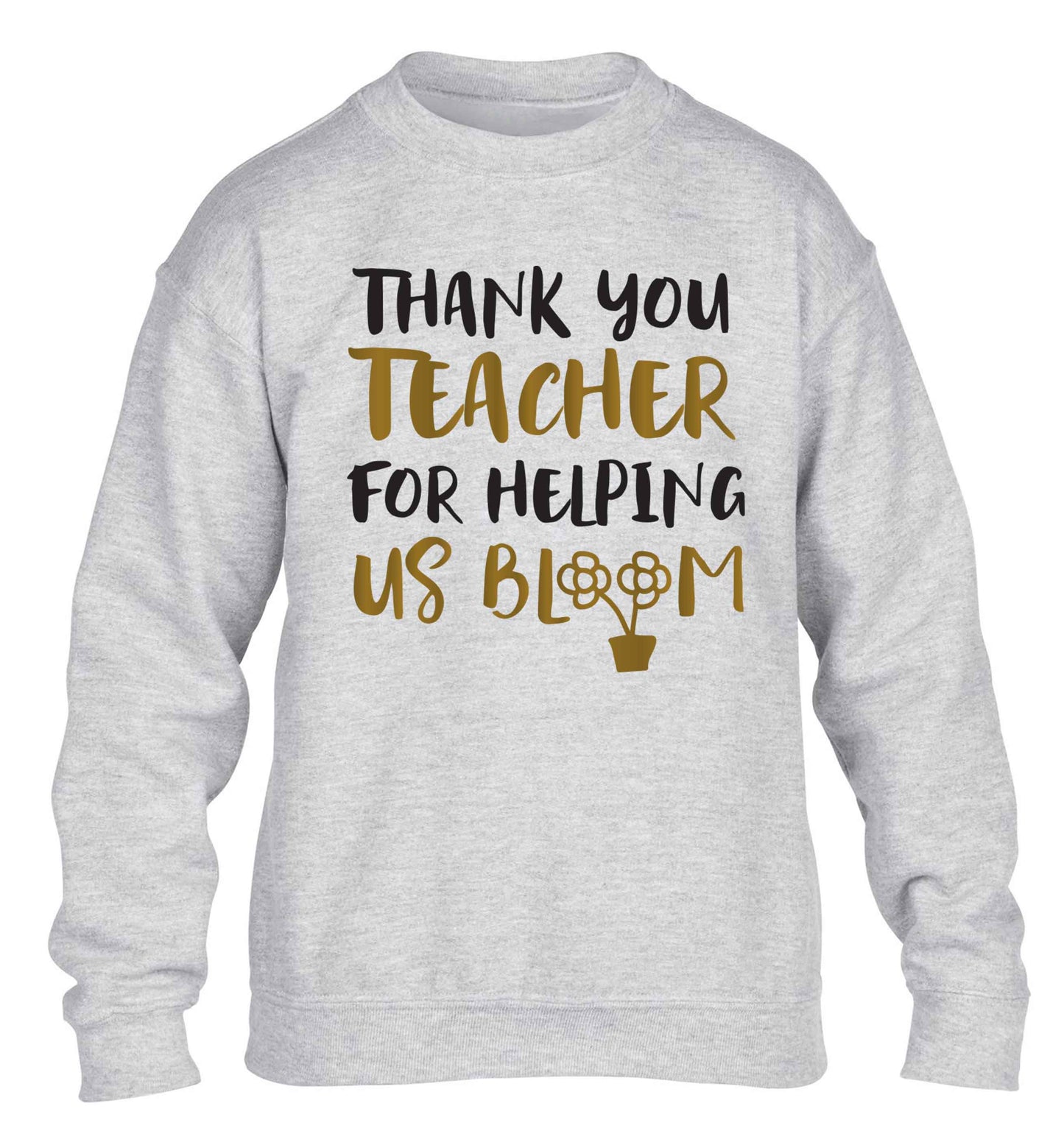 Thank you teacher for helping us bloom children's grey sweater 12-13 Years